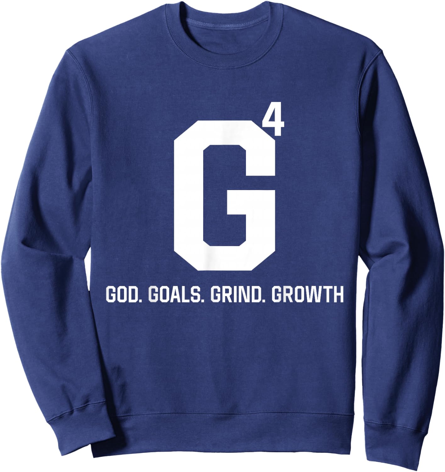G4 God Goals Grind Growth Sweatshirt - Sweatshirt | Navy