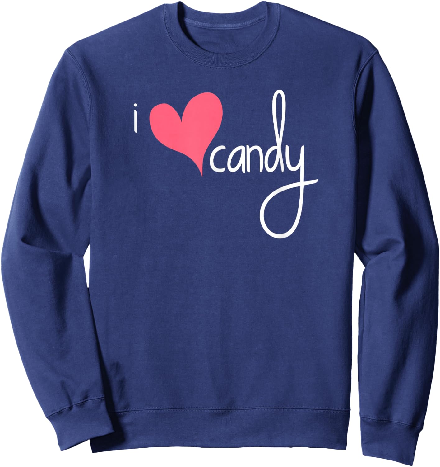 Candy Shirt, I Love Candy Heart Pink Sweatshirt - Sweatshirt | Navy