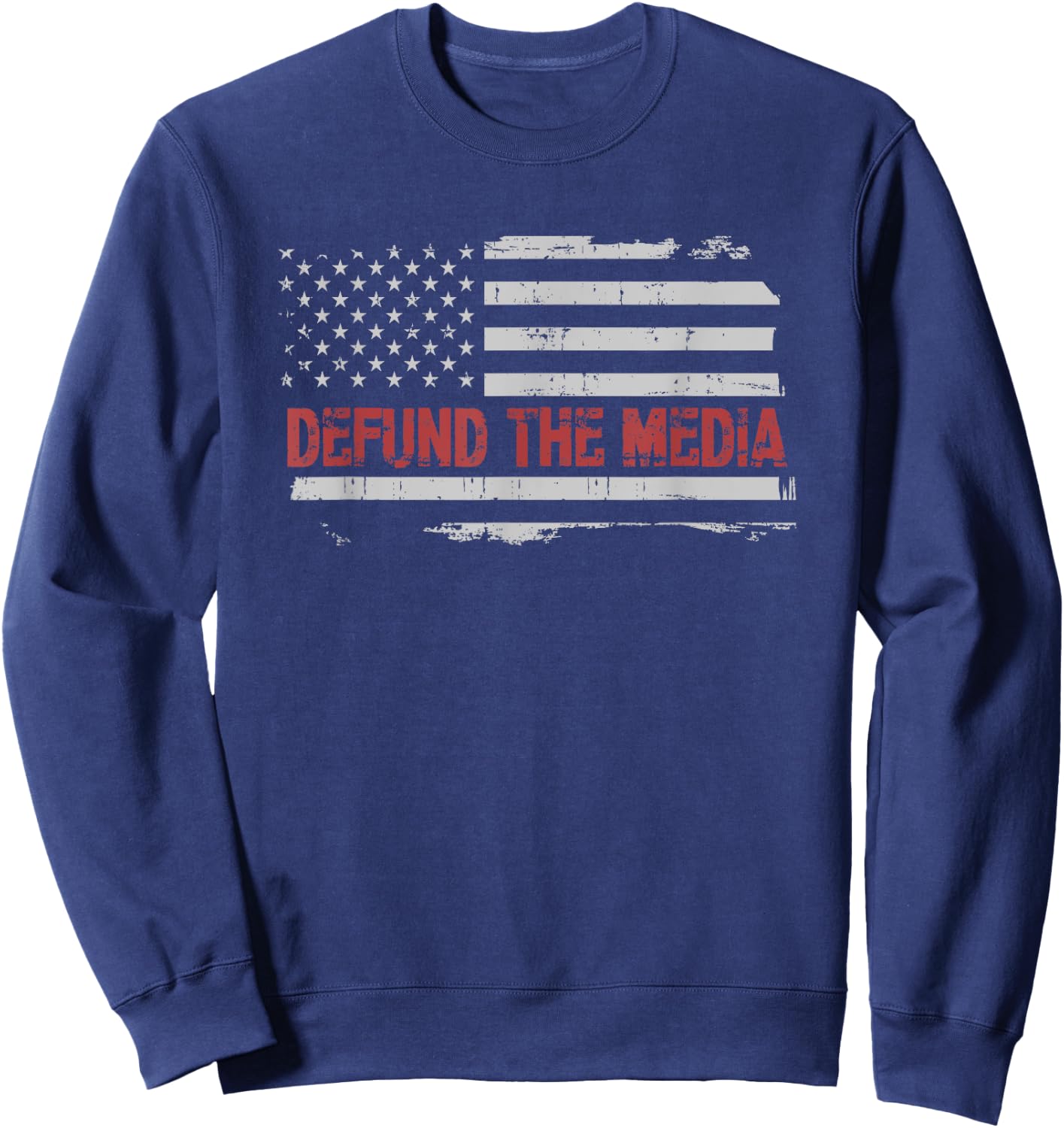 Defund the Media, Defund Mainstream Media Sweatshirt - Sweatshirt | Navy