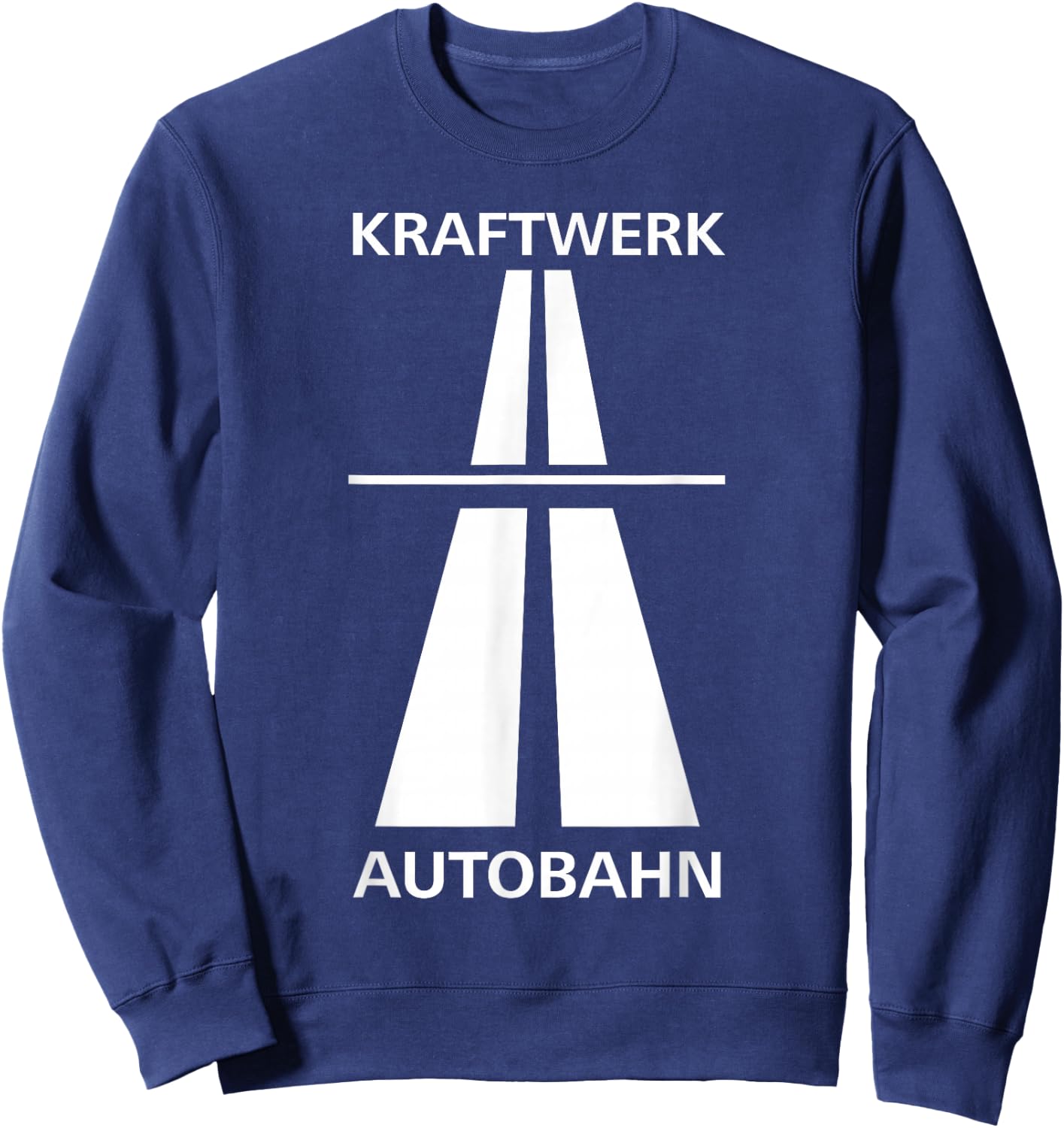 Kraftwerk Autobahn for fast and fun driving in Germany , Black, S Sweatshirt - Sweatshirt | Navy