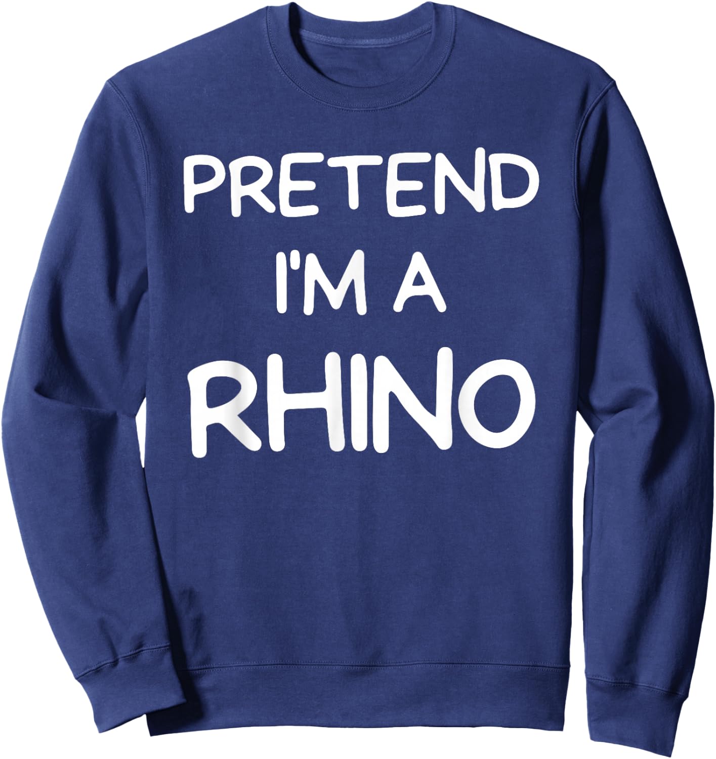 pretend I'm A Rhinoceros Halloween Costume Sweatshirt - Sweatshirt | Navy