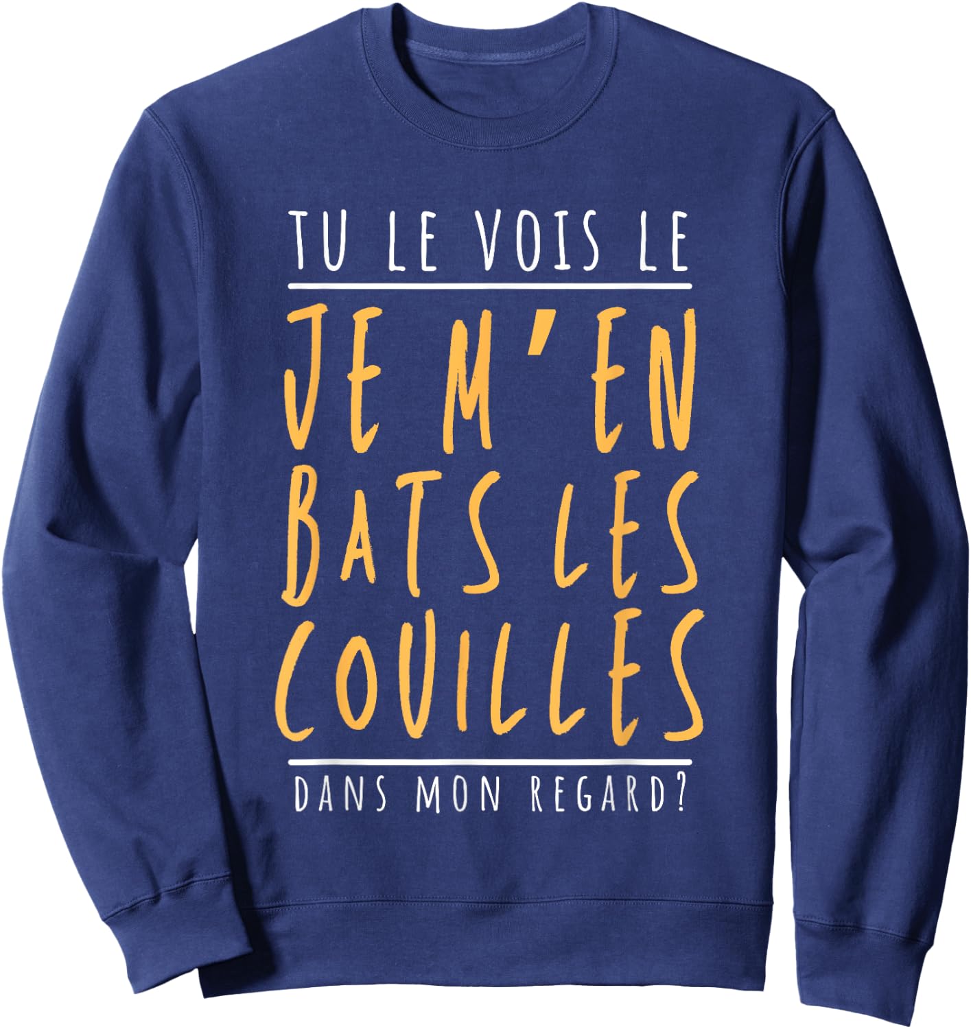 Homme Beauf Je m'en batats les… Vulgaire Humour , Black, S Sweatshirt - Sweatshirt | Navy