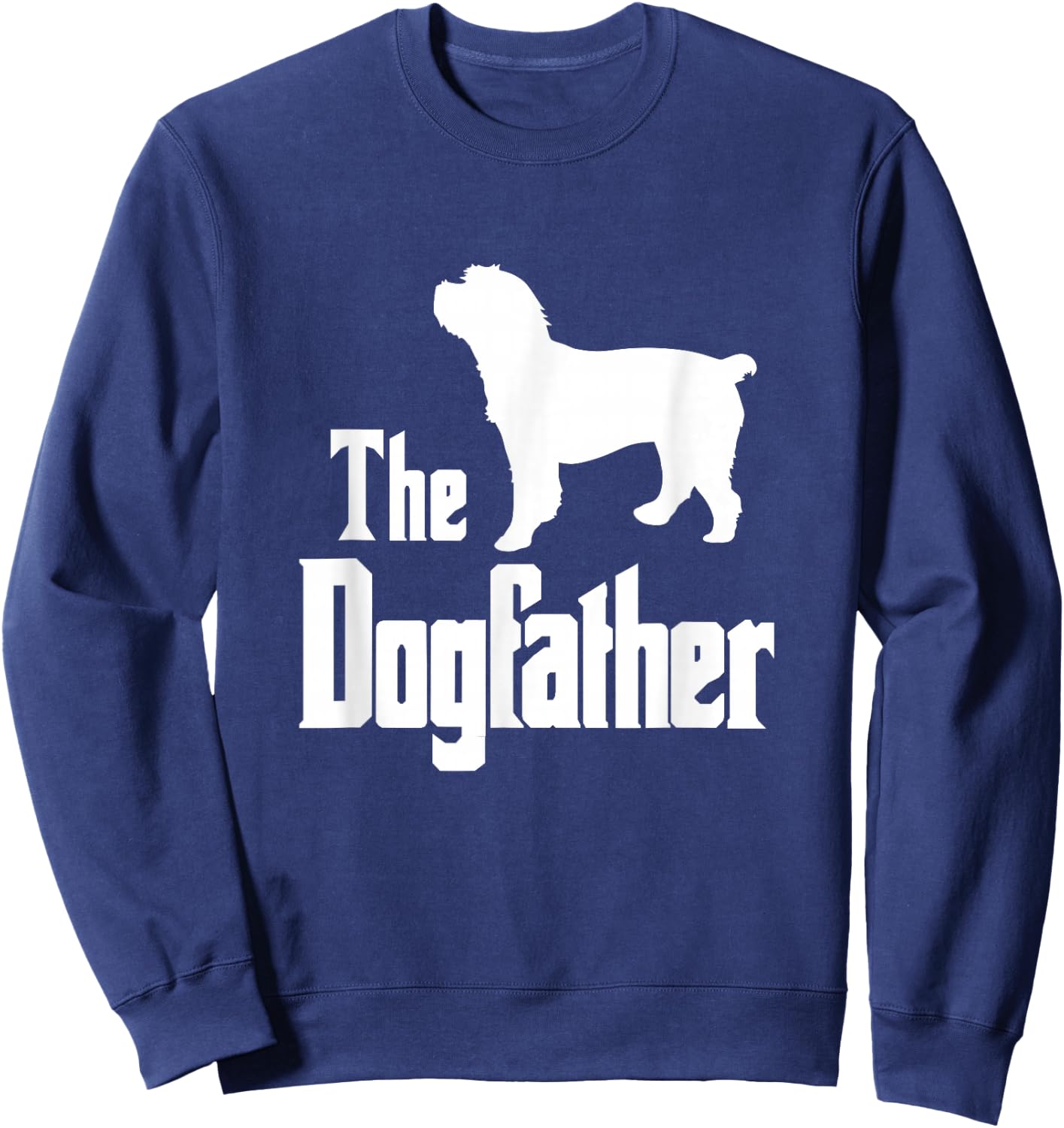 The Dogfather - funny dog gift, funny Cockapoo Sweatshirt - Sweatshirt | Navy