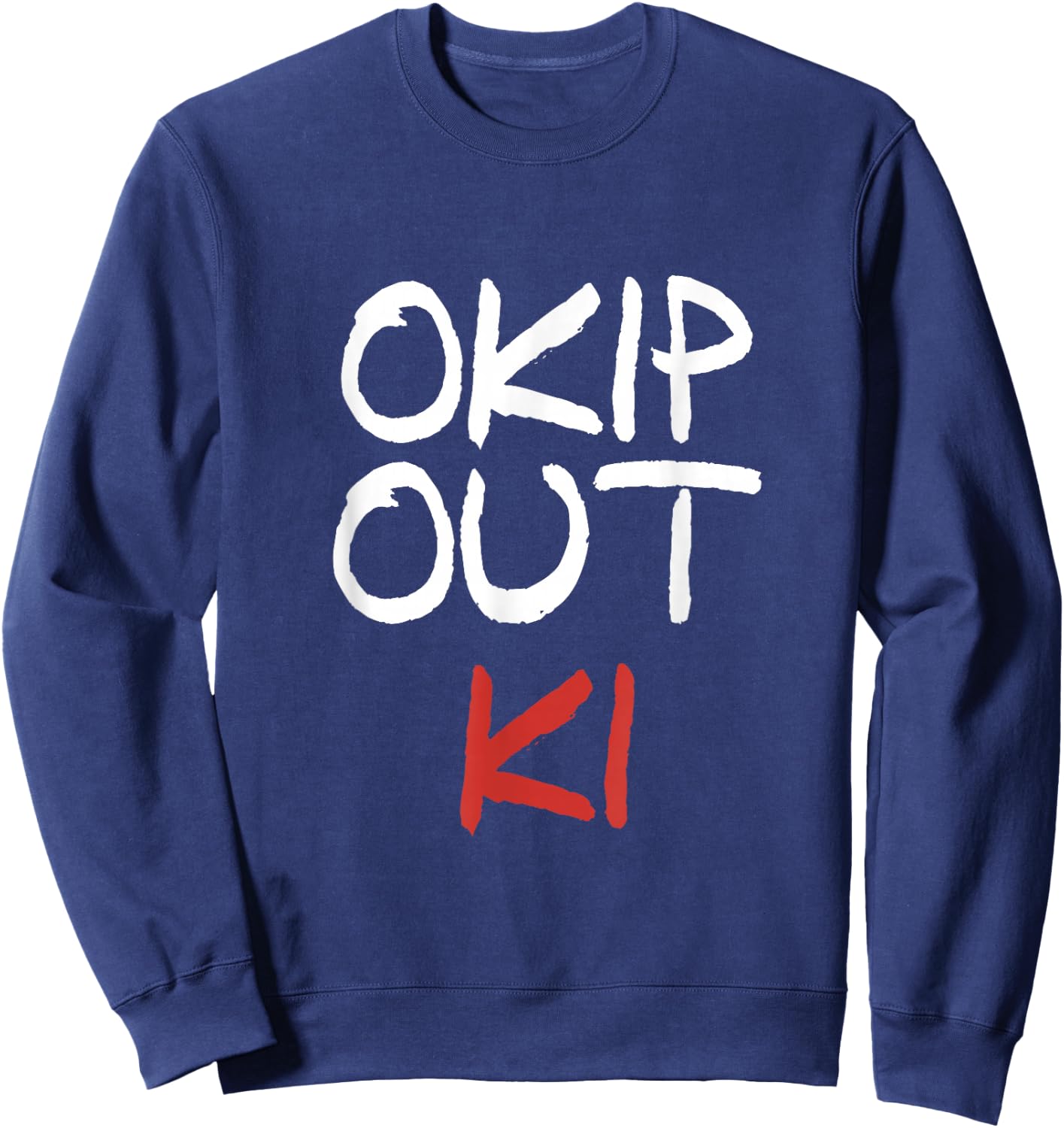 974 reunion island Okup out ki creole saying Reunionese , Black, S Sweatshirt - Sweatshirt | Navy