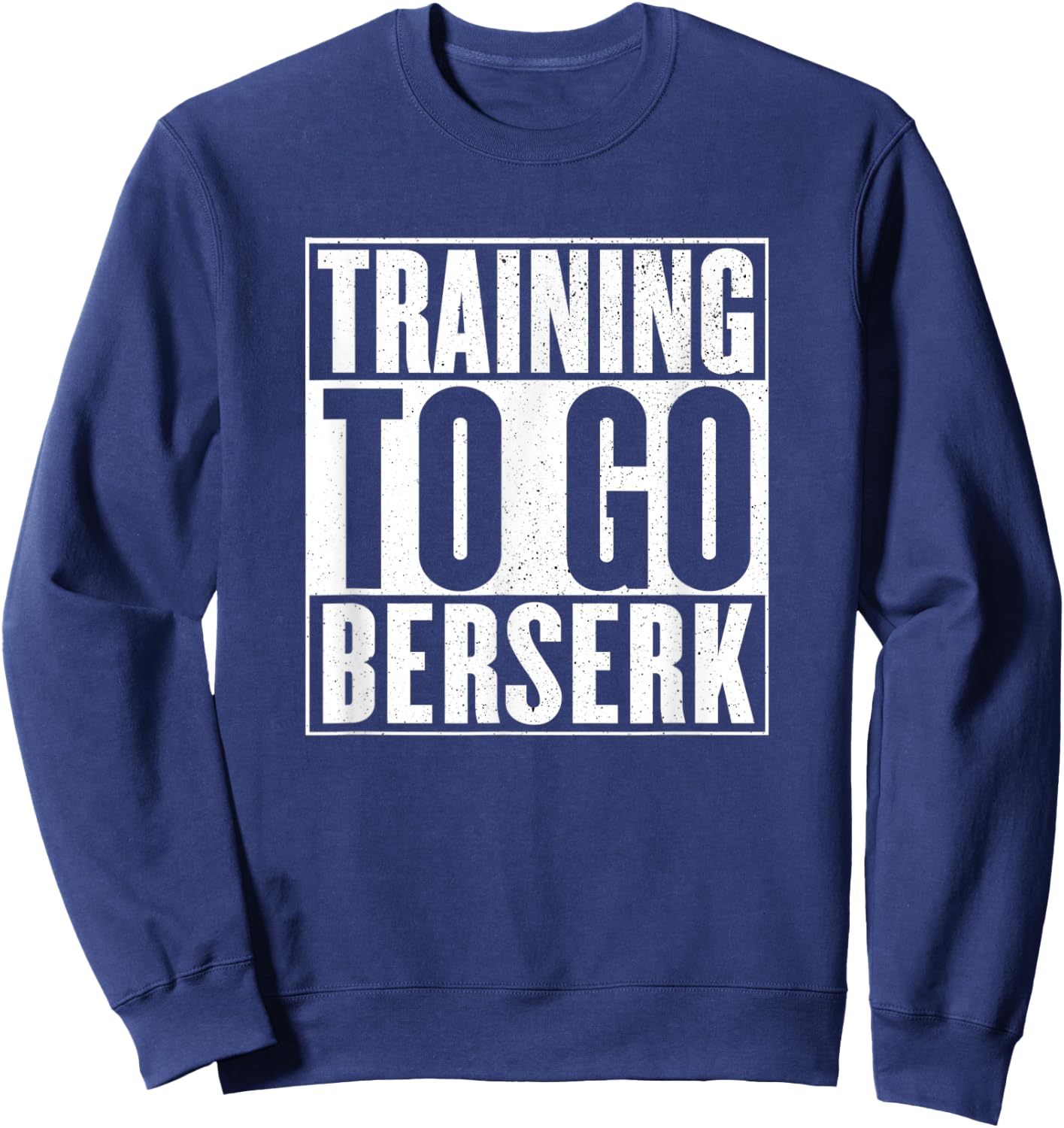 Training to go berserk Norse Viking Berserker Gym Workout Sweatshirt - Sweatshirt | Navy