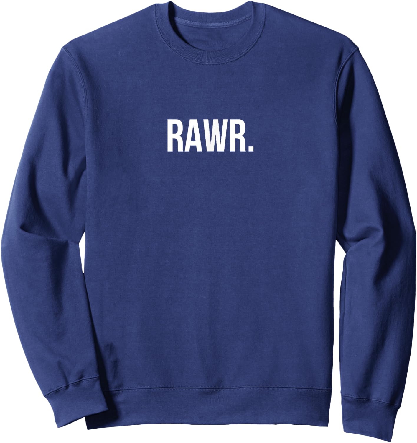 Rawr A That Says Rawr Sweatshirt - Sweatshirt | Navy