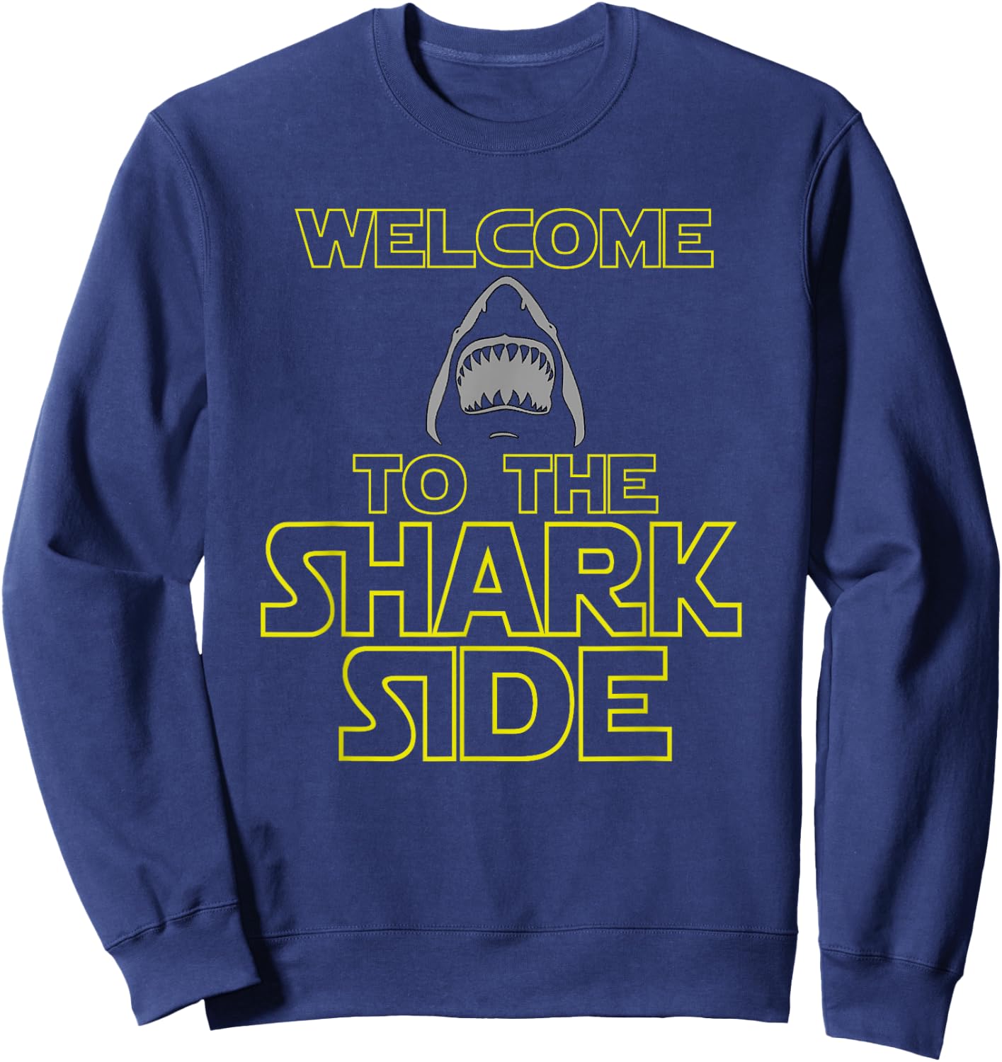 Welcome To The Shark Side Sweatshirt - Sweatshirt | Navy