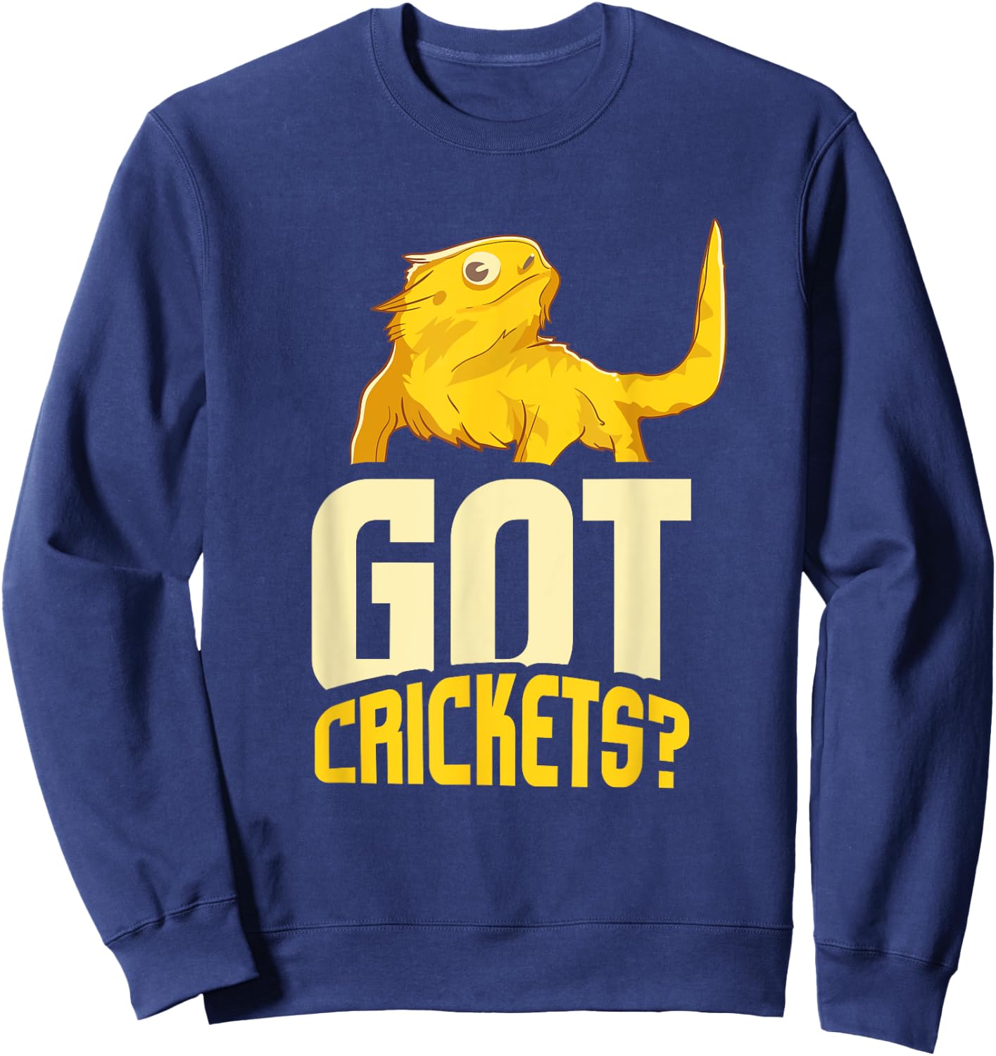 Reptile Lover I Got Crickets Bearded Dragon Sweatshirt - Sweatshirt | Navy