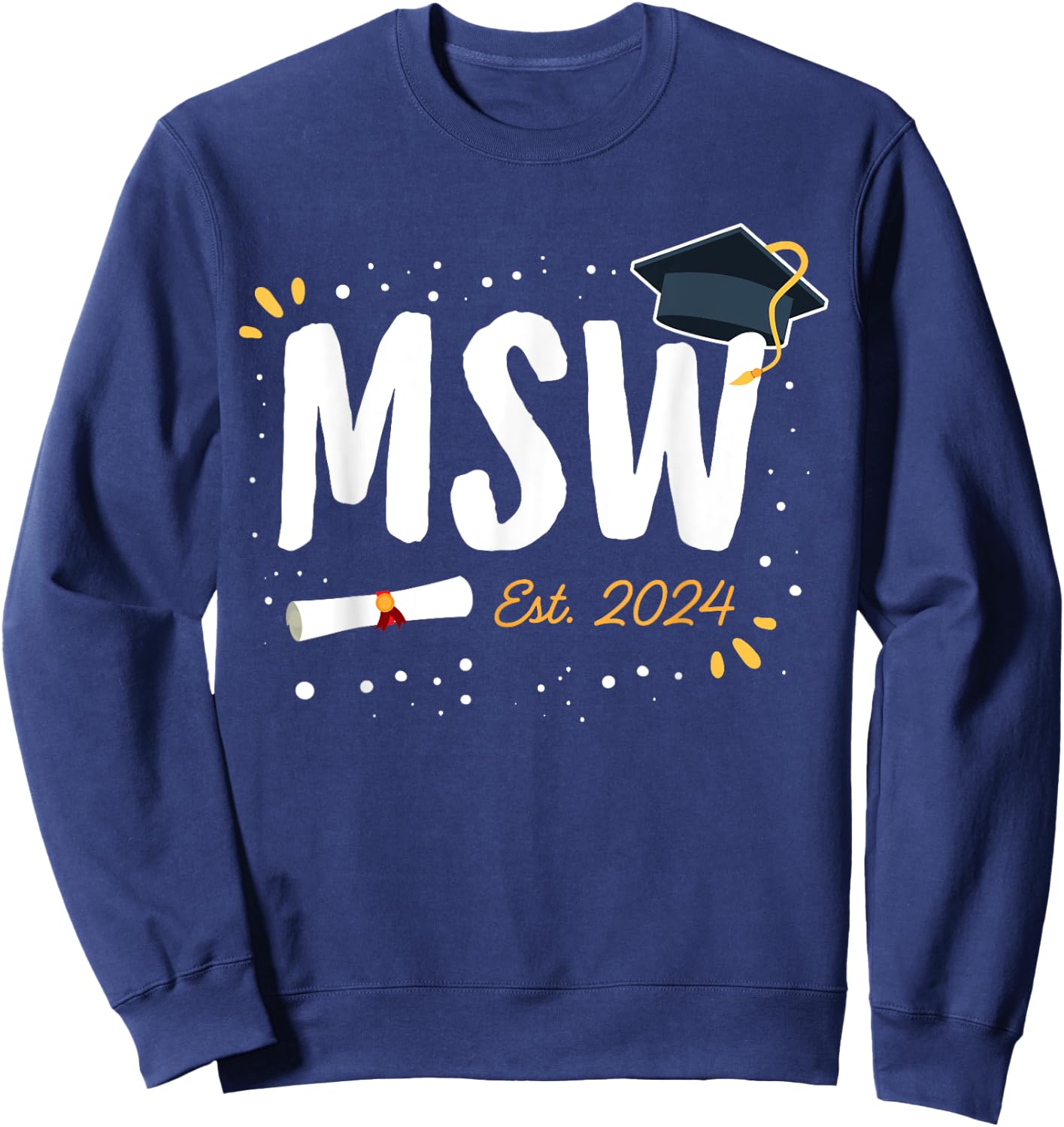 Social Worker Graduation MSW Grad Idea Est. 2024 Women Sweatshirt - Sweatshirt | Navy
