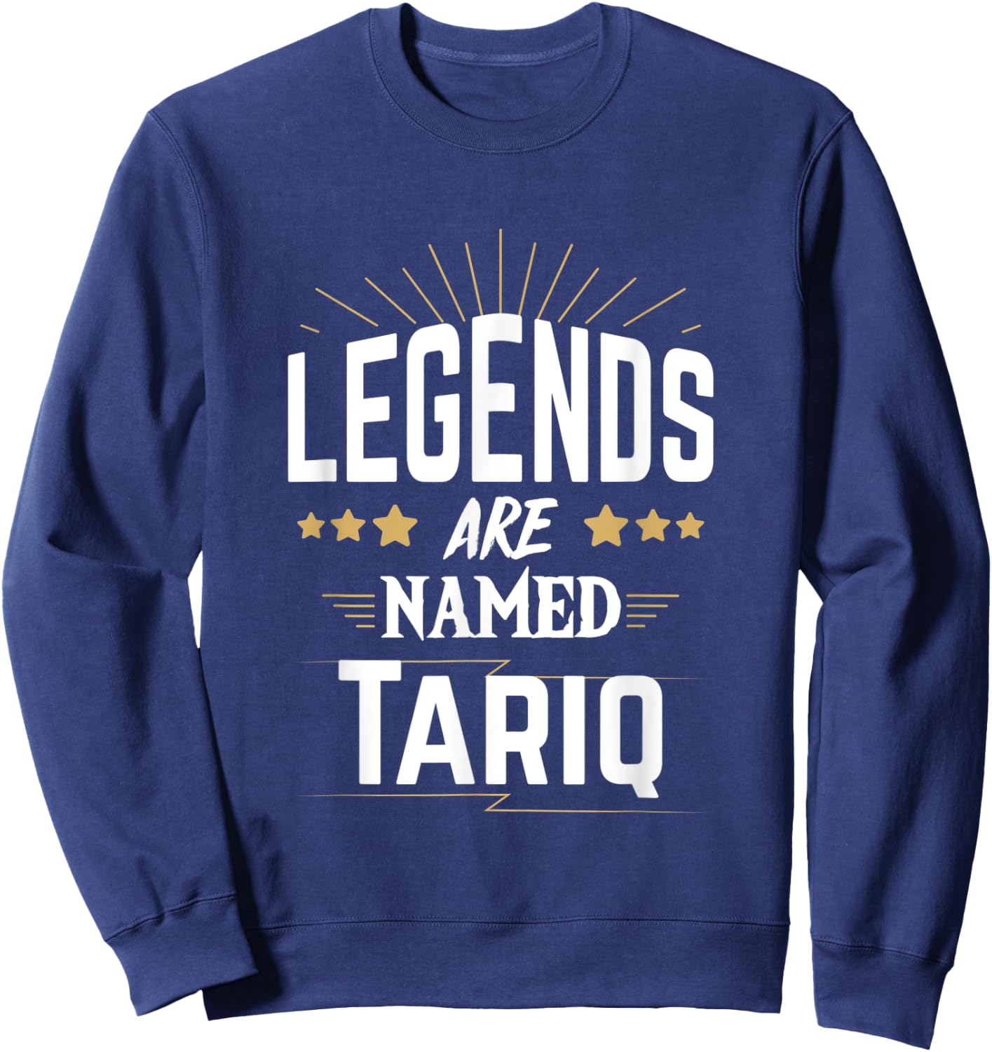 Legends Are Named Tariq Sweatshirt - Sweatshirt | Navy