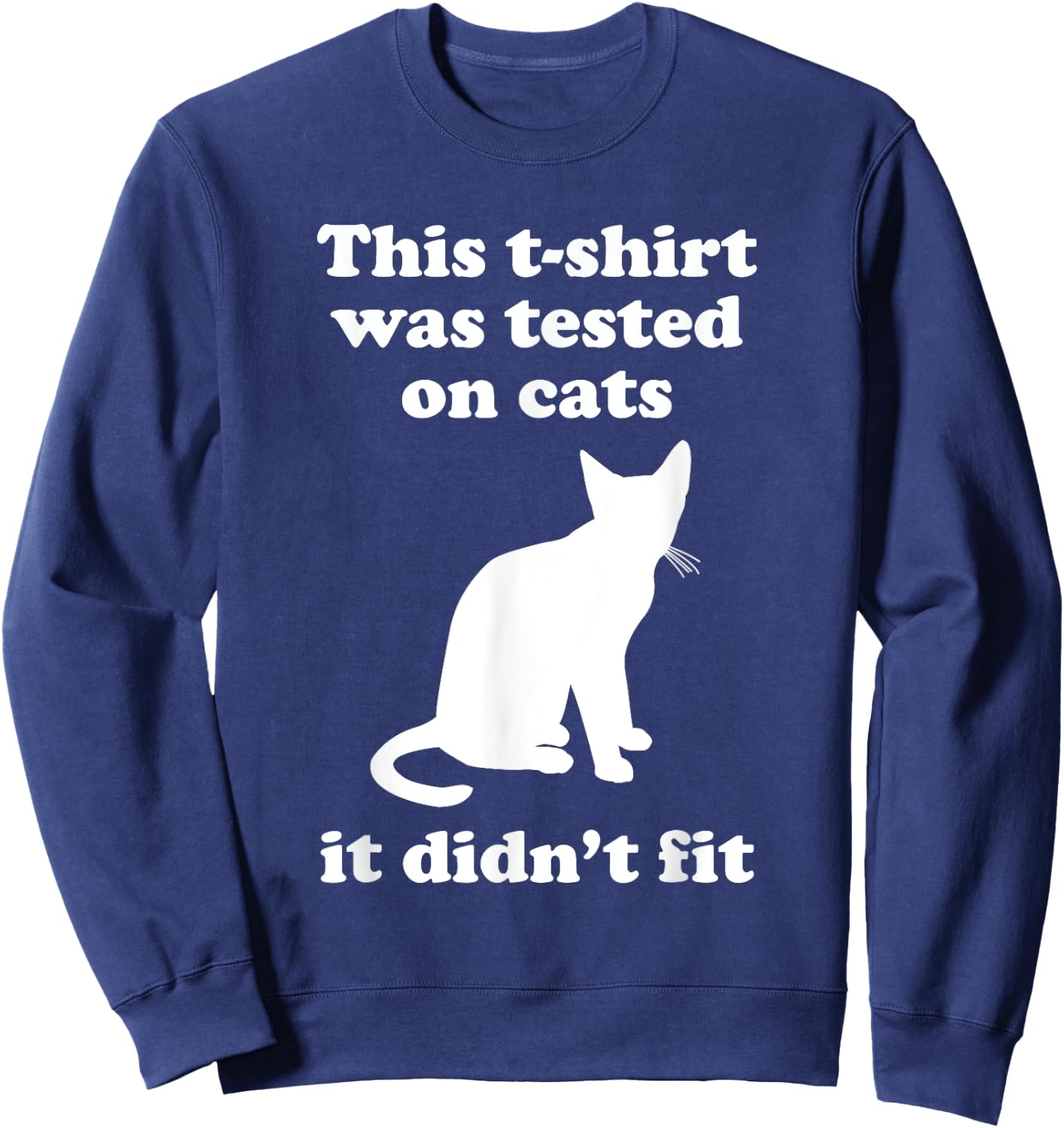 Funny Cat Gift Women Boys or Girls Sarcastic Sweatshirt - Sweatshirt | Navy