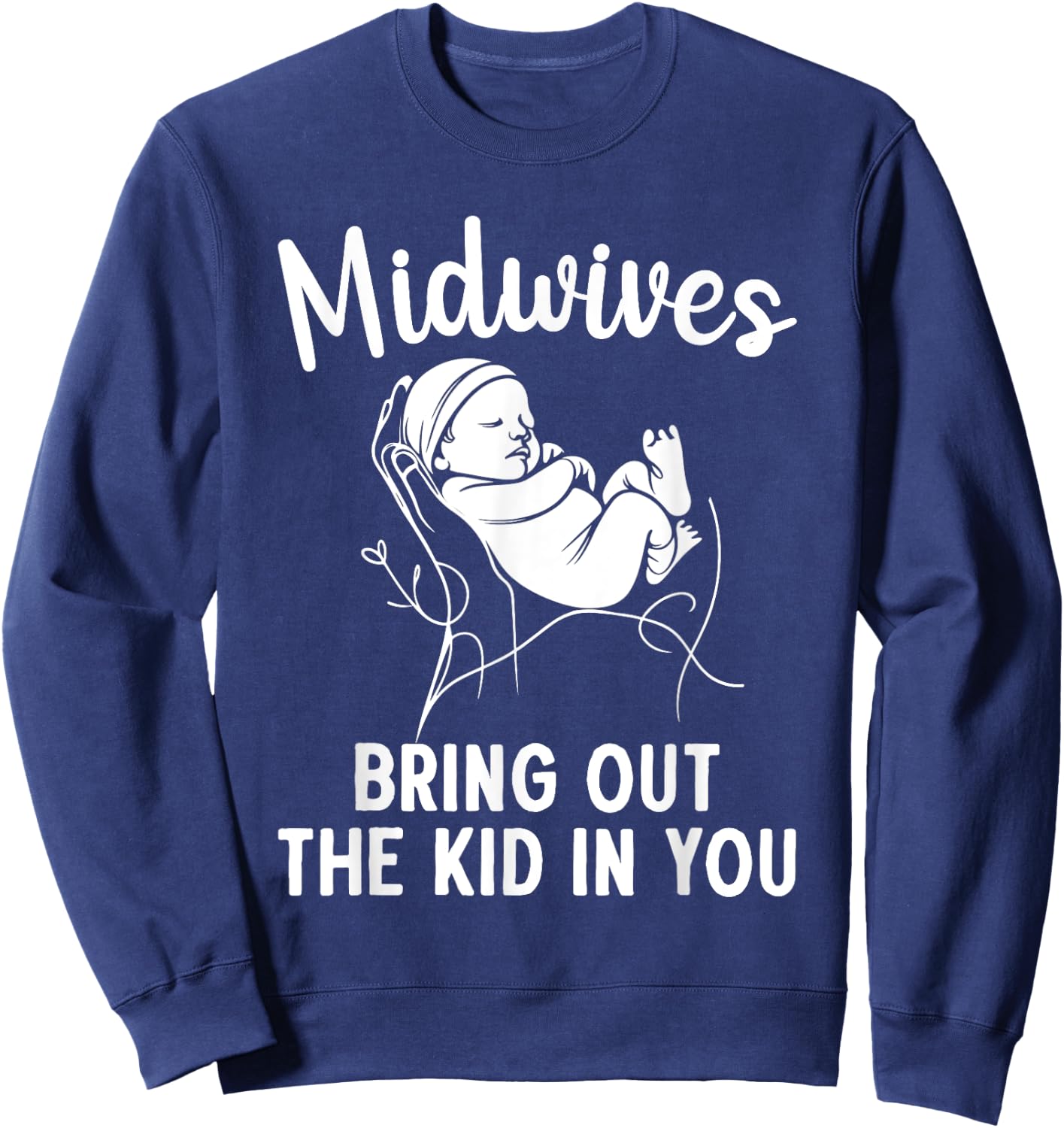 Midwife Art Mother Midwifery Childbirth Midwife Sweatshirt - Sweatshirt | Navy