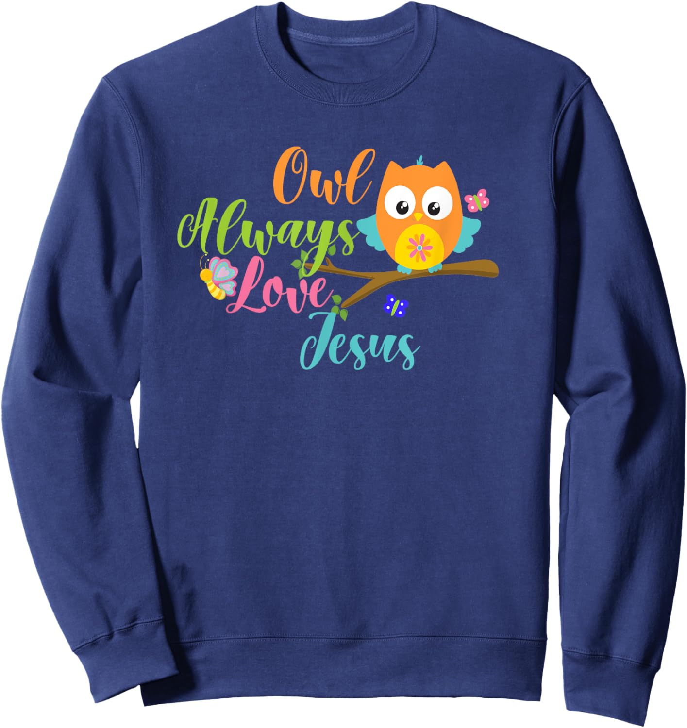 Owl Always Love Jesus Colorful Youth Christian T Shirt Sweatshirt - Sweatshirt | Navy