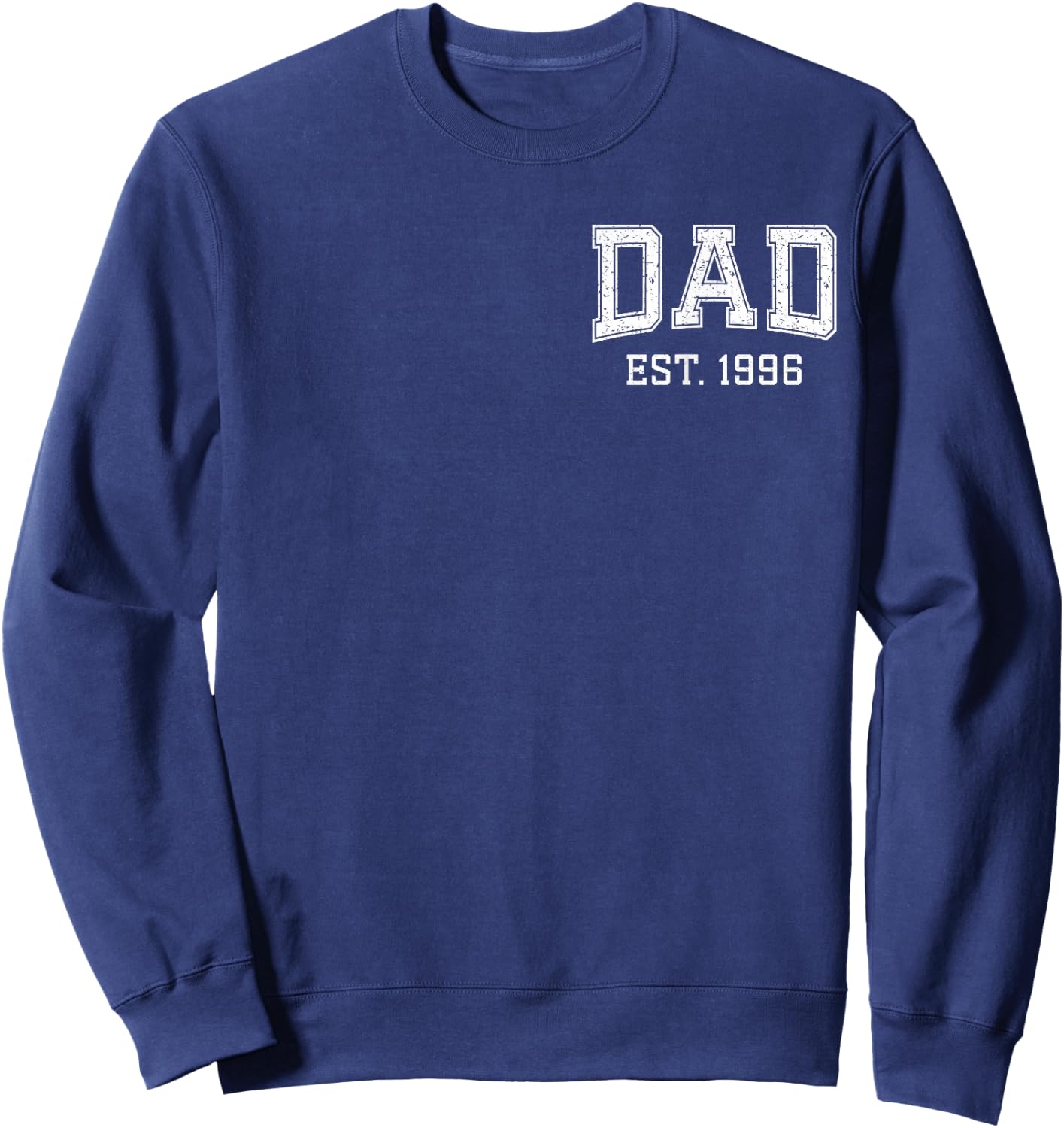 Dad Est 1996 Custom Dad Personalized Fathers Day Customized Sweatshirt - Sweatshirt | Navy
