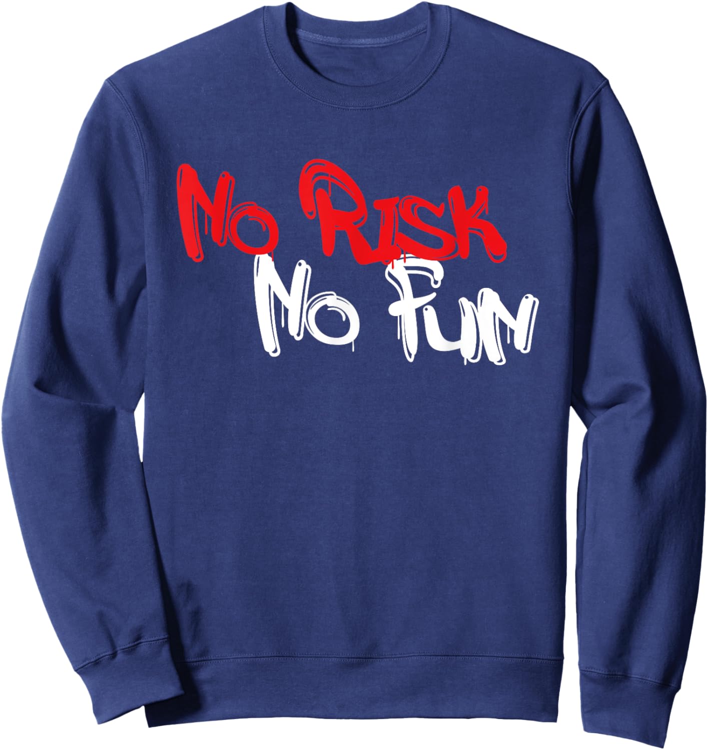 No Risk No Fun Sport Motivations Sweatshirt - Sweatshirt | Navy