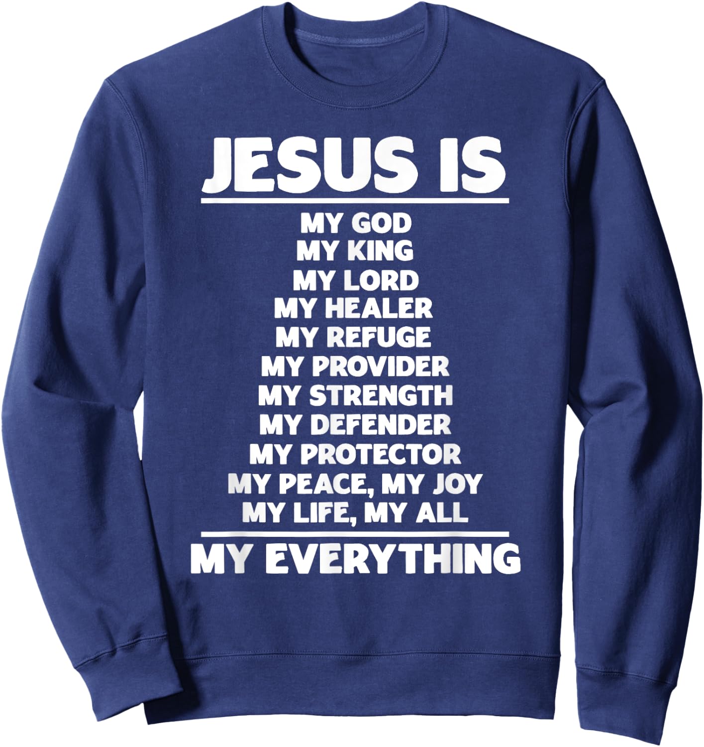 Jesus Is My God Christian Jesus Devotee Prayer Bible Jesus Sweatshirt - Sweatshirt | Navy