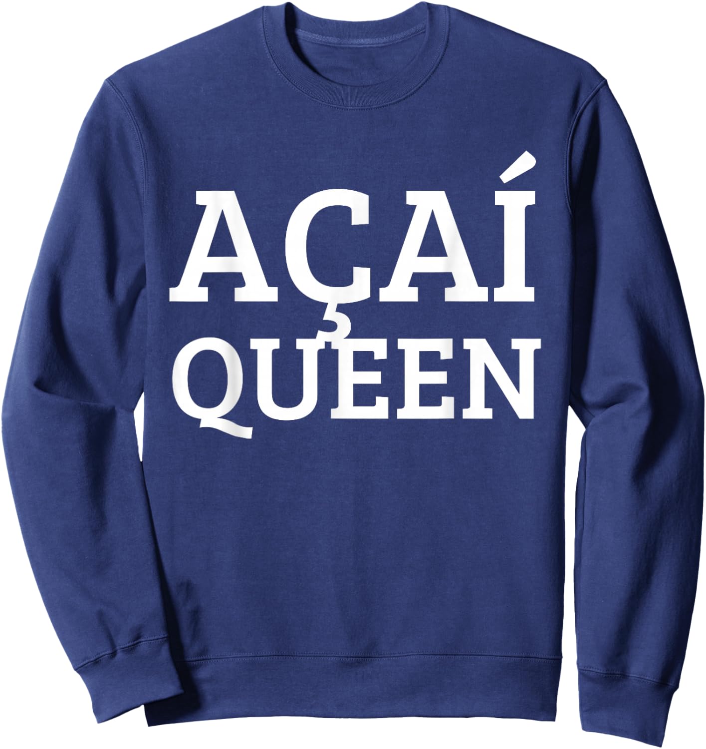 Acai Queen Berry Bowl Superfood Smoothie Adult Girls Kids Sweatshirt - Sweatshirt | Navy