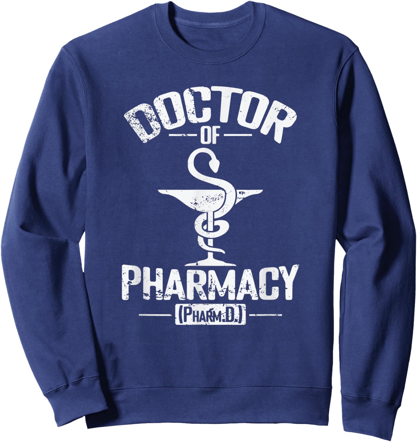 Doctor of Pharmacy (Pharm.D.) , Black, S Sweatshirt - Sweatshirt | Navy