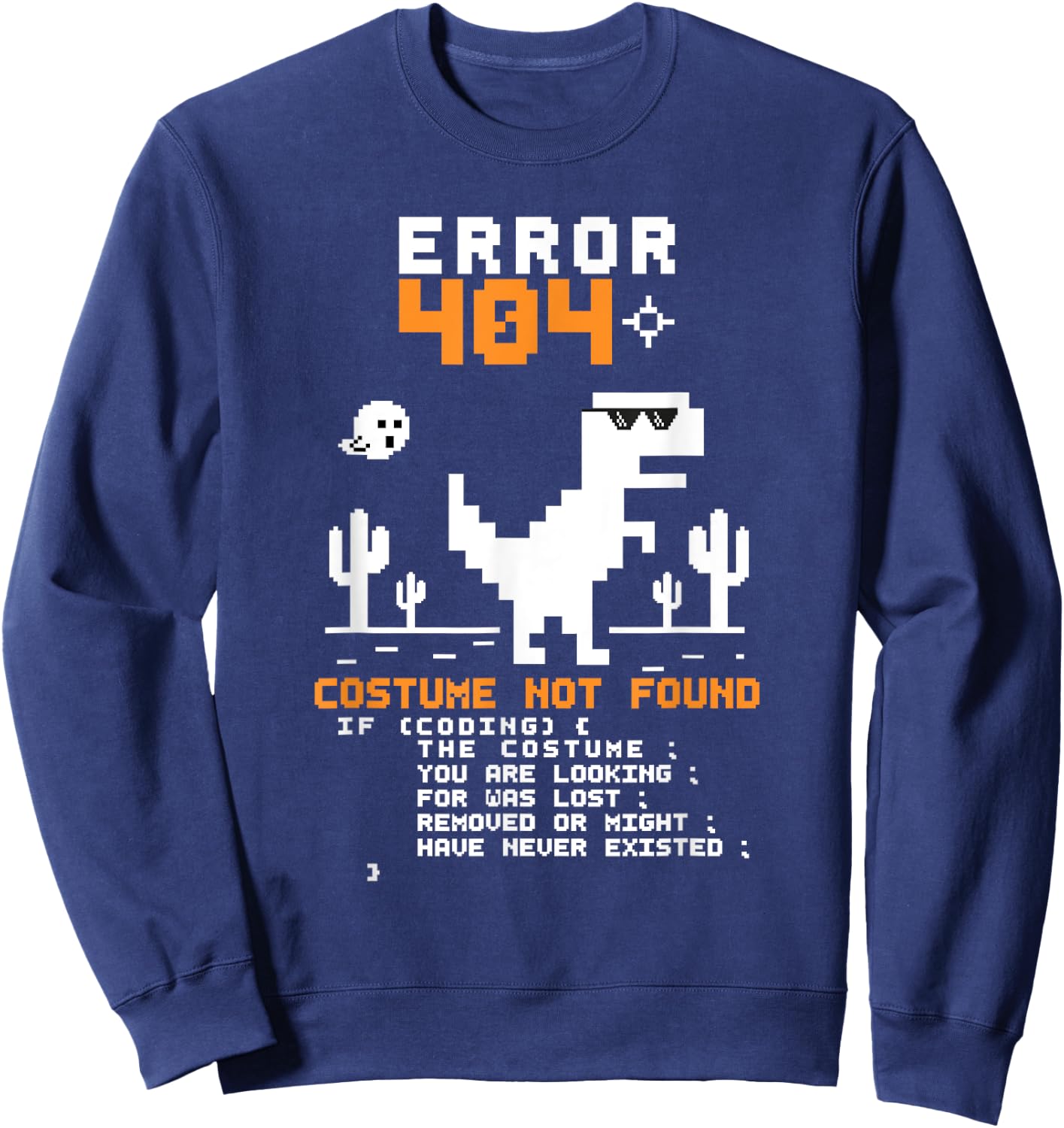 Error 404 Costume Not Found Halloween Coding Programmer Geek Sweatshirt - Sweatshirt | Navy
