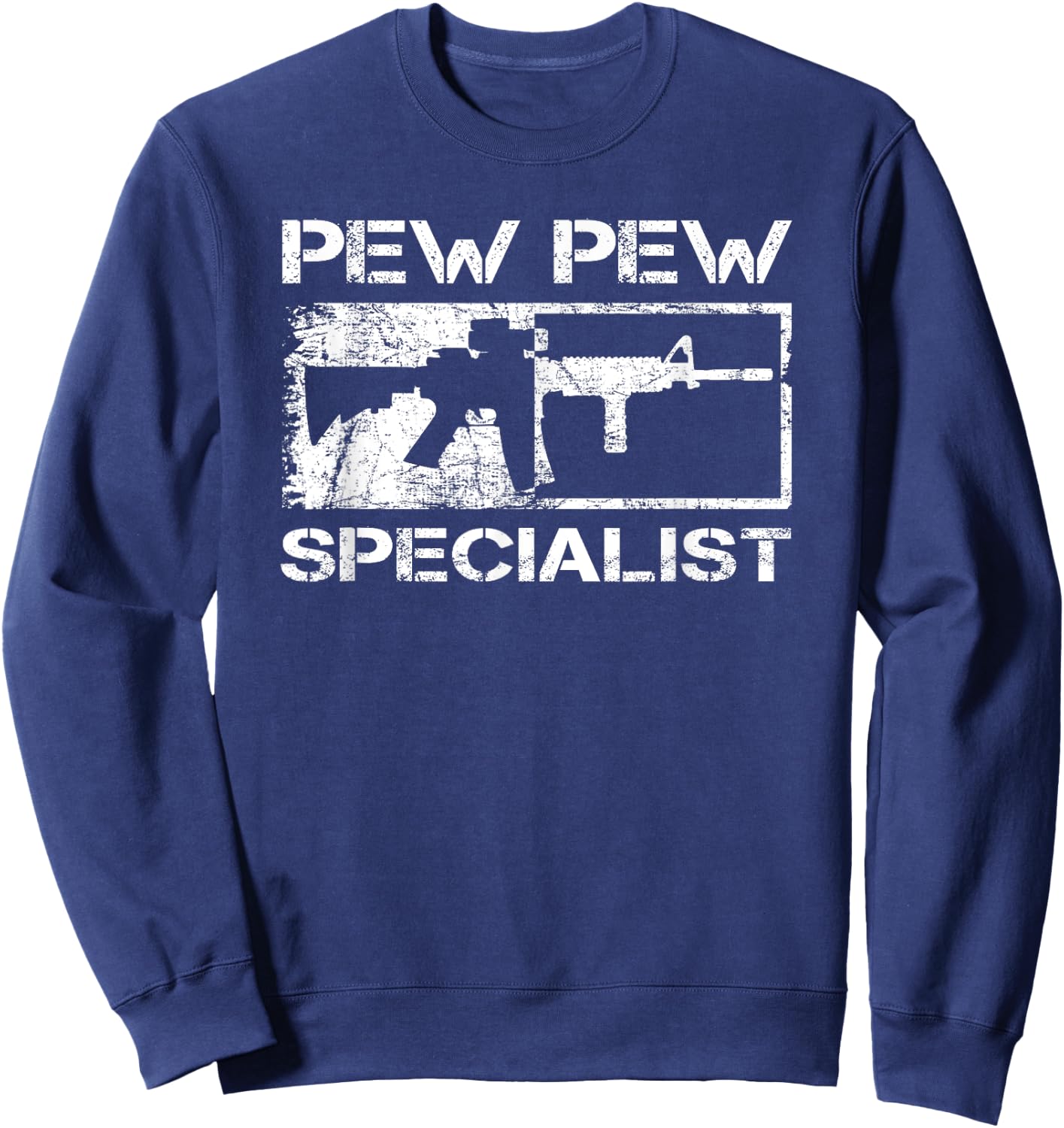 Pew Pew Specialist / Pro Gun 5.56 AR15 Rifle M4 Funny Gun Sweatshirt - Sweatshirt | Navy