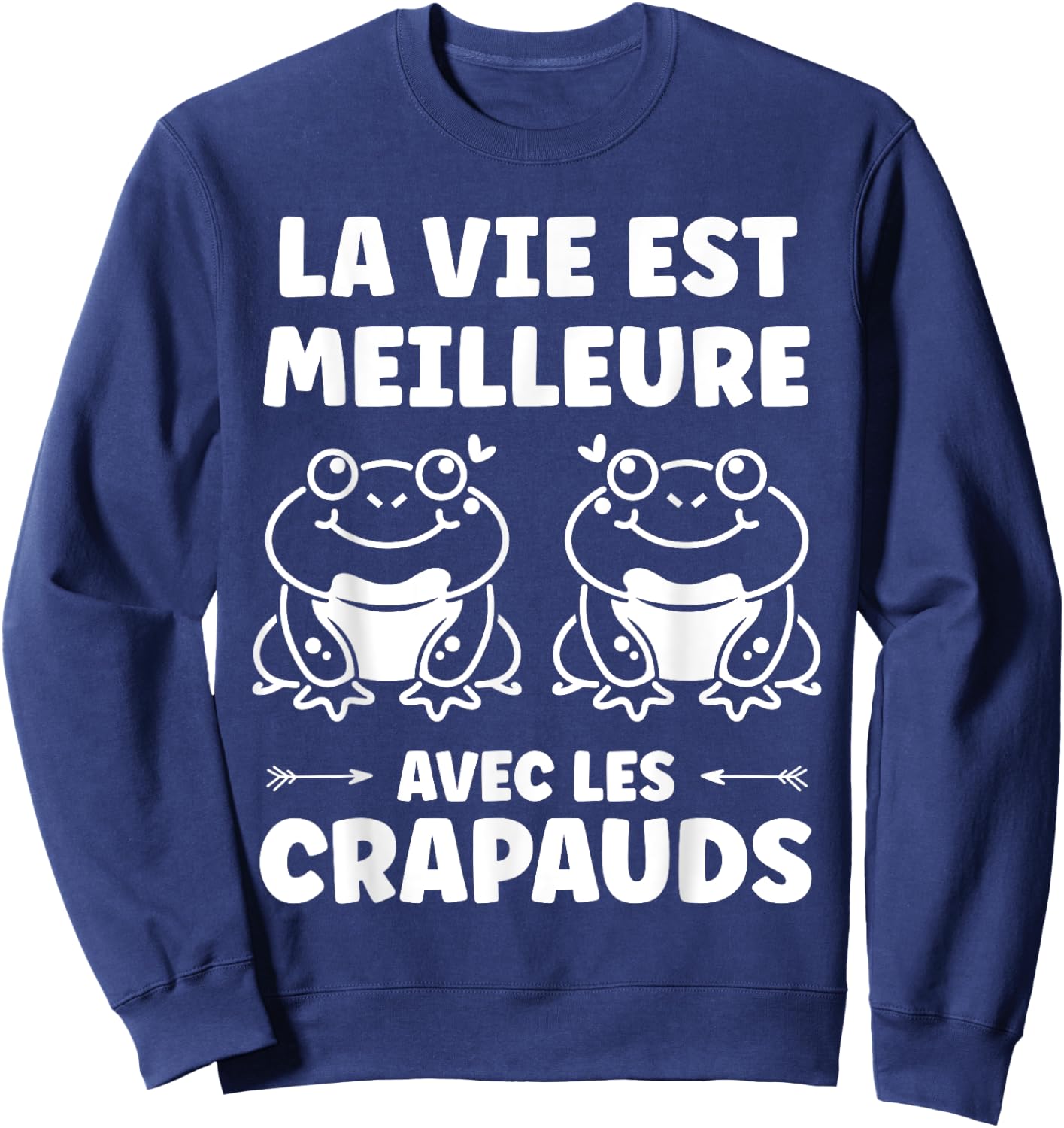 Toad Humor Life Is Better with Toads , Black, S Sweatshirt - Sweatshirt | Navy