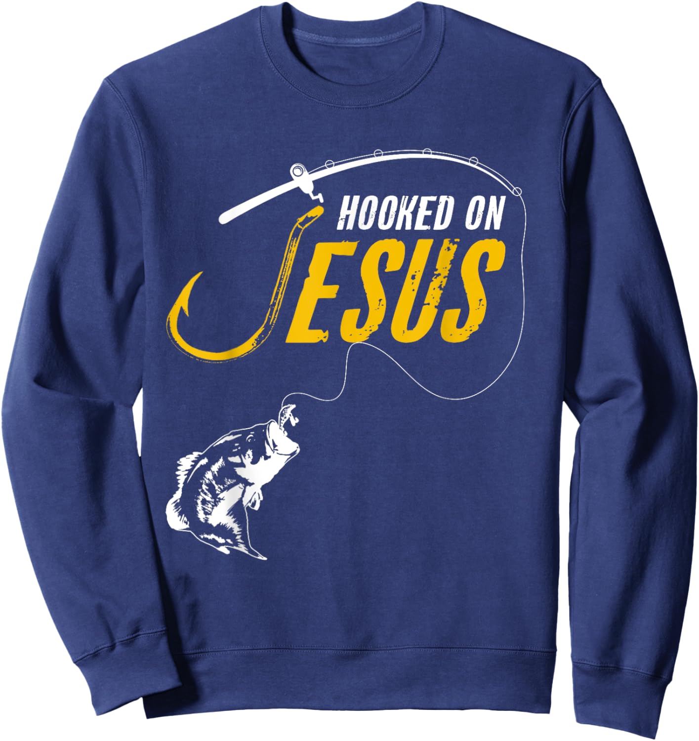Hooked on Jesus Funny Christian Fishing Sweatshirt - Sweatshirt | Navy