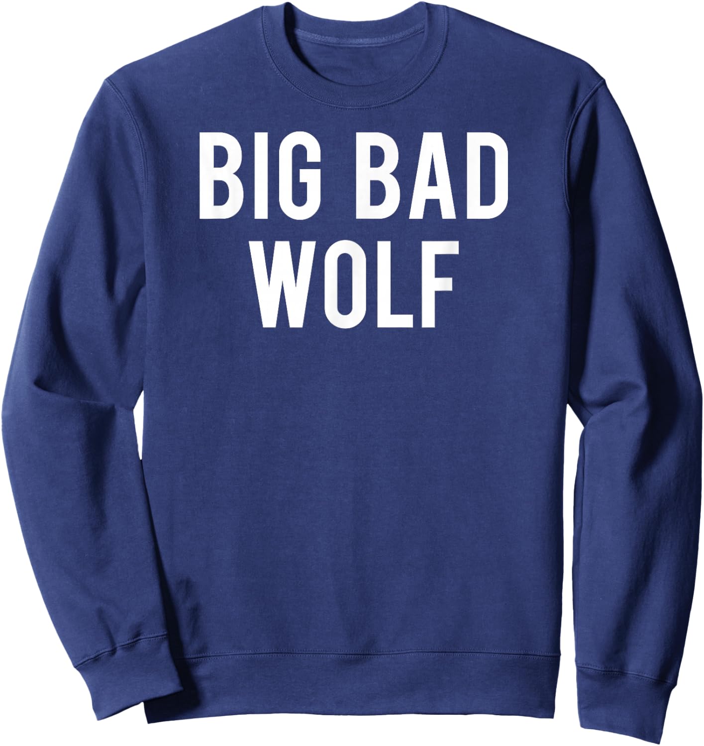 Big bad wolf T Shirt funny Wolves Werewolf cool dog gift Sweatshirt - Sweatshirt | Navy