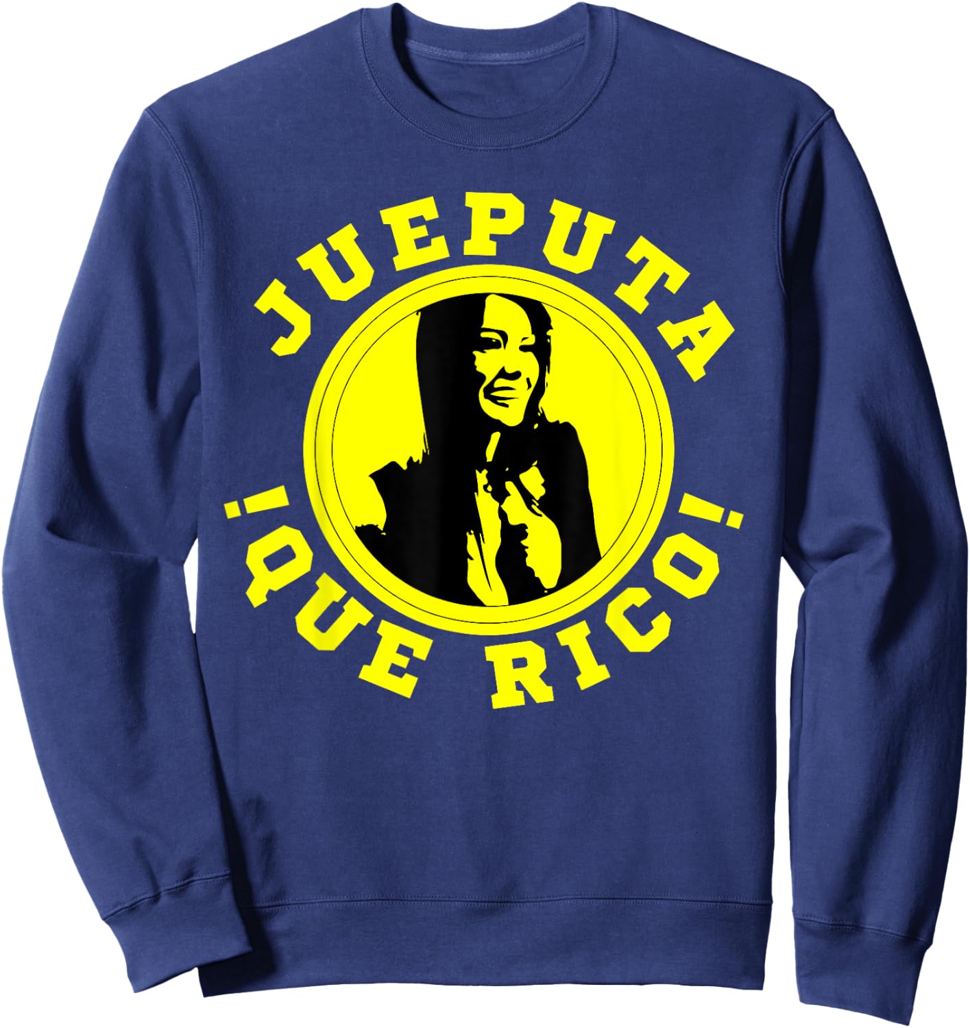 Esperancita From Colombia Jueputa Que Rico Colombian Sweatshirt - Sweatshirt | Navy
