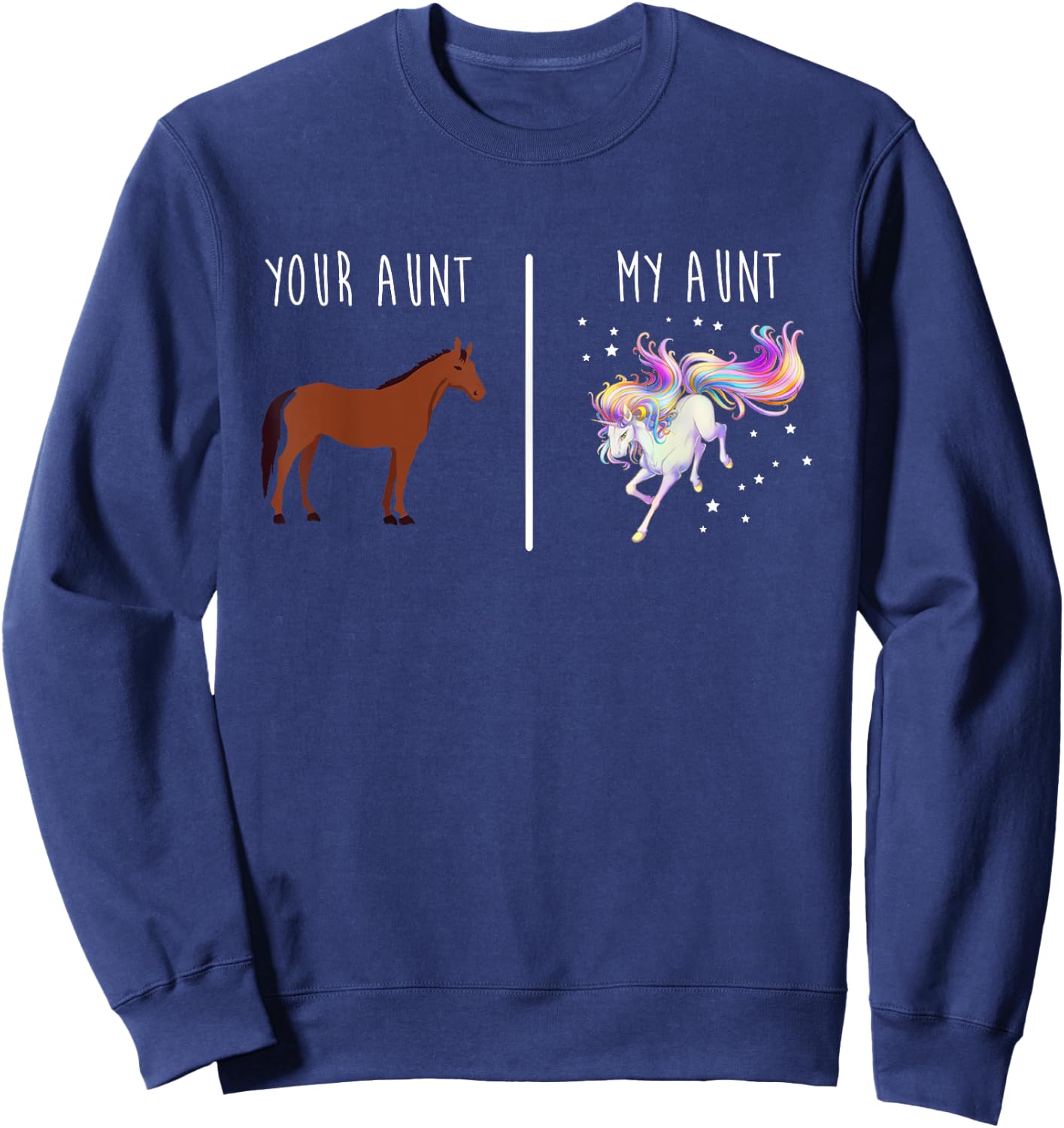 Your Aunt, My Aunt Horse Unicorn Sweatshirt - Sweatshirt | Navy