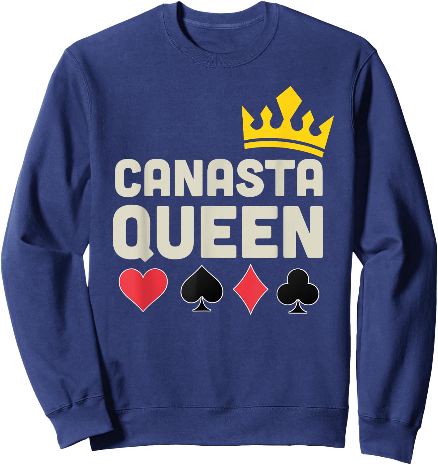 Canasta Queen Lucky Canasta Player Funny Card Game Lover Sweatshirt - Sweatshirt | Navy