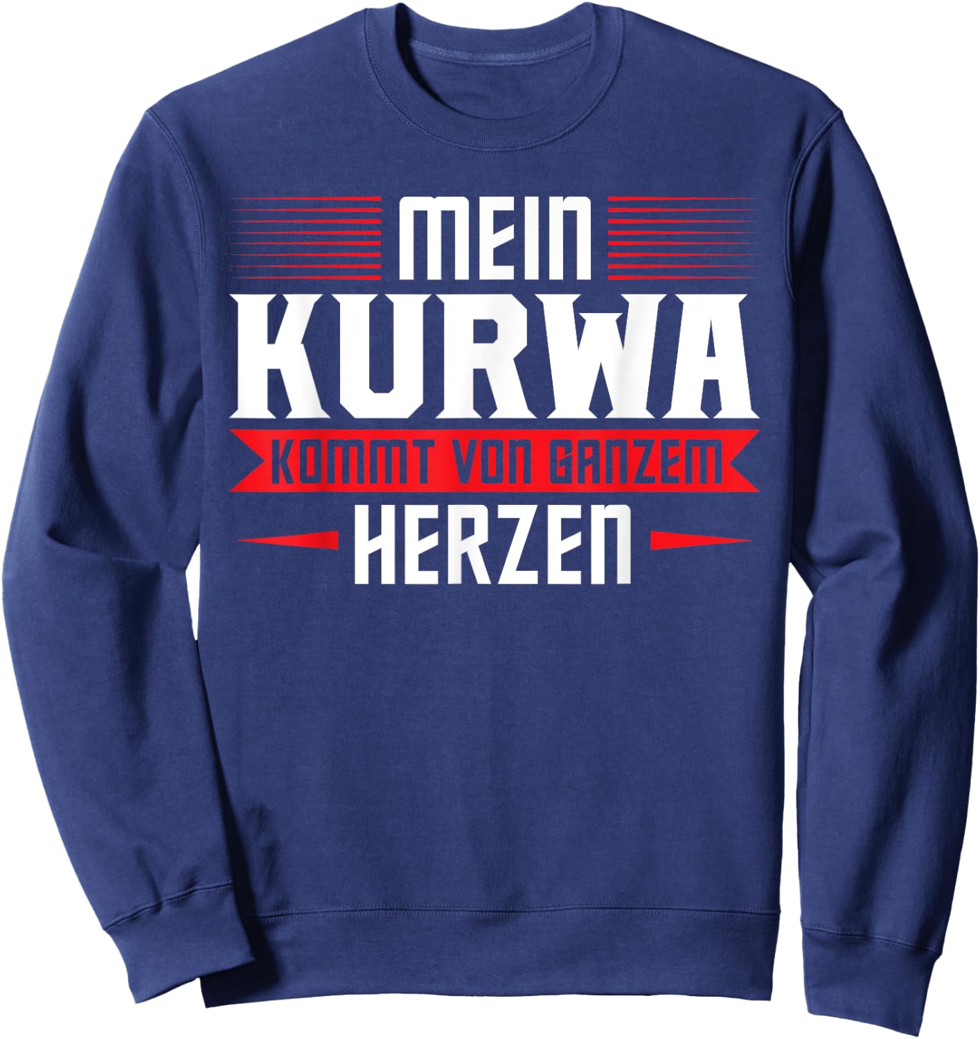 Mein Kurwa kommt von ganzem Herzen Polen Kurwa Sweatshirt - Sweatshirt | Navy
