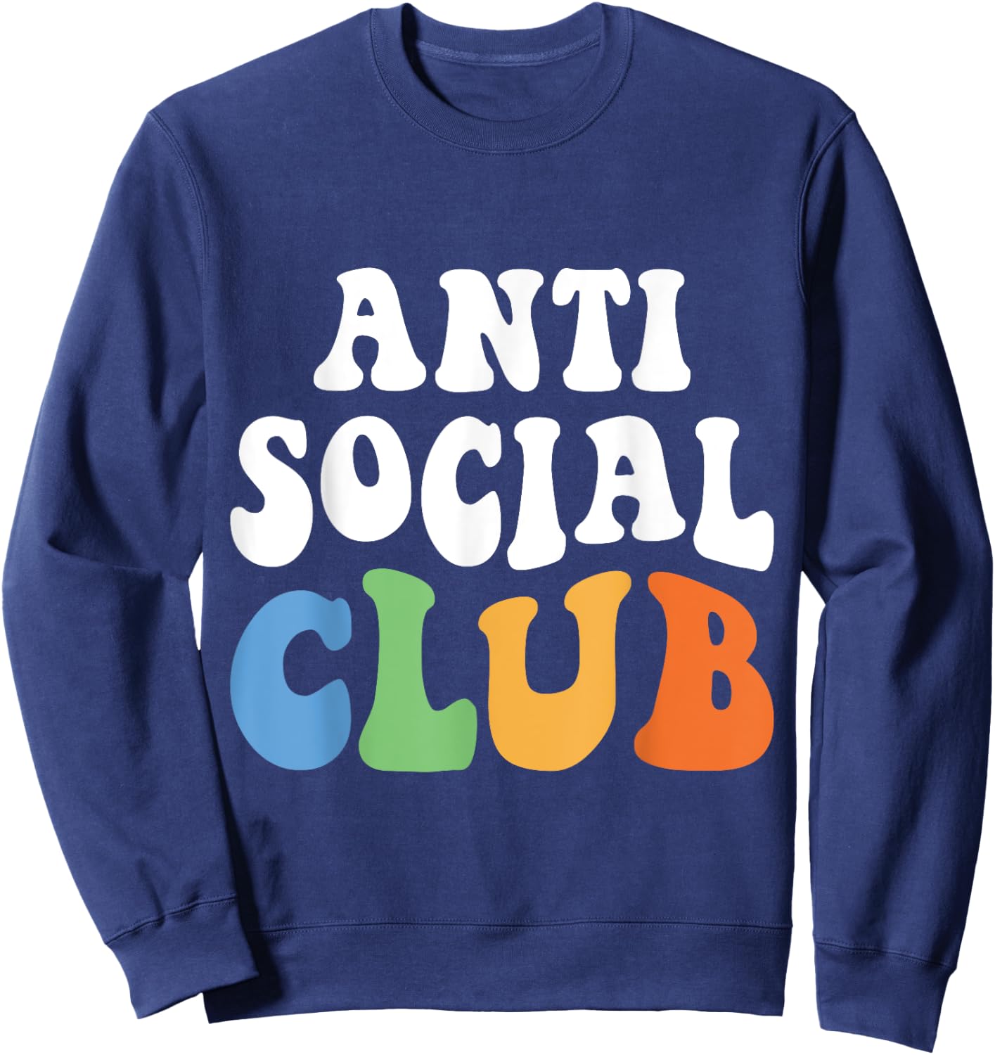 Vintage Men Women Boys Girls Funny Retro Anti Social Club Sweatshirt - Sweatshirt | Navy