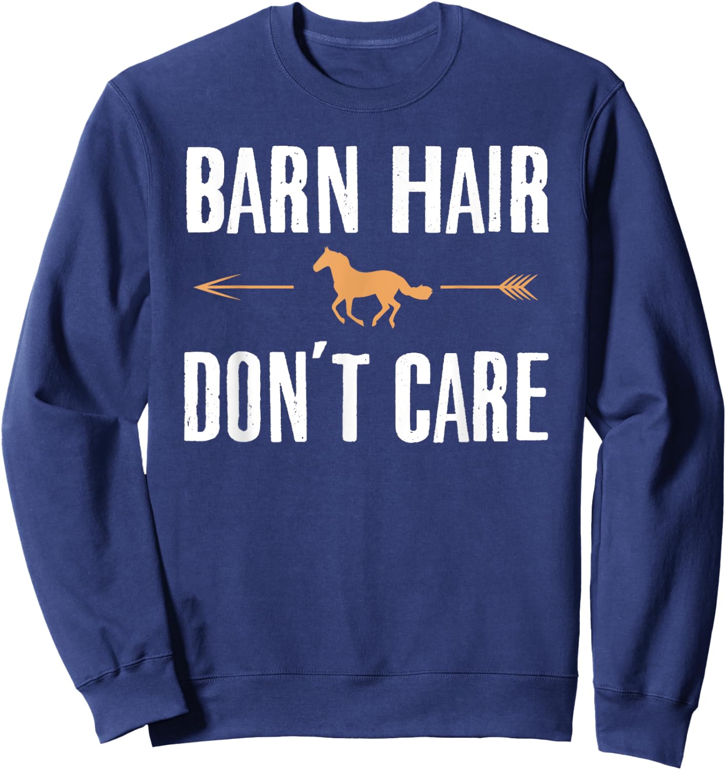 Barn Hair Don't Care Shirt Funny Horse Riding Farm Girl Sweatshirt - Sweatshirt | Navy
