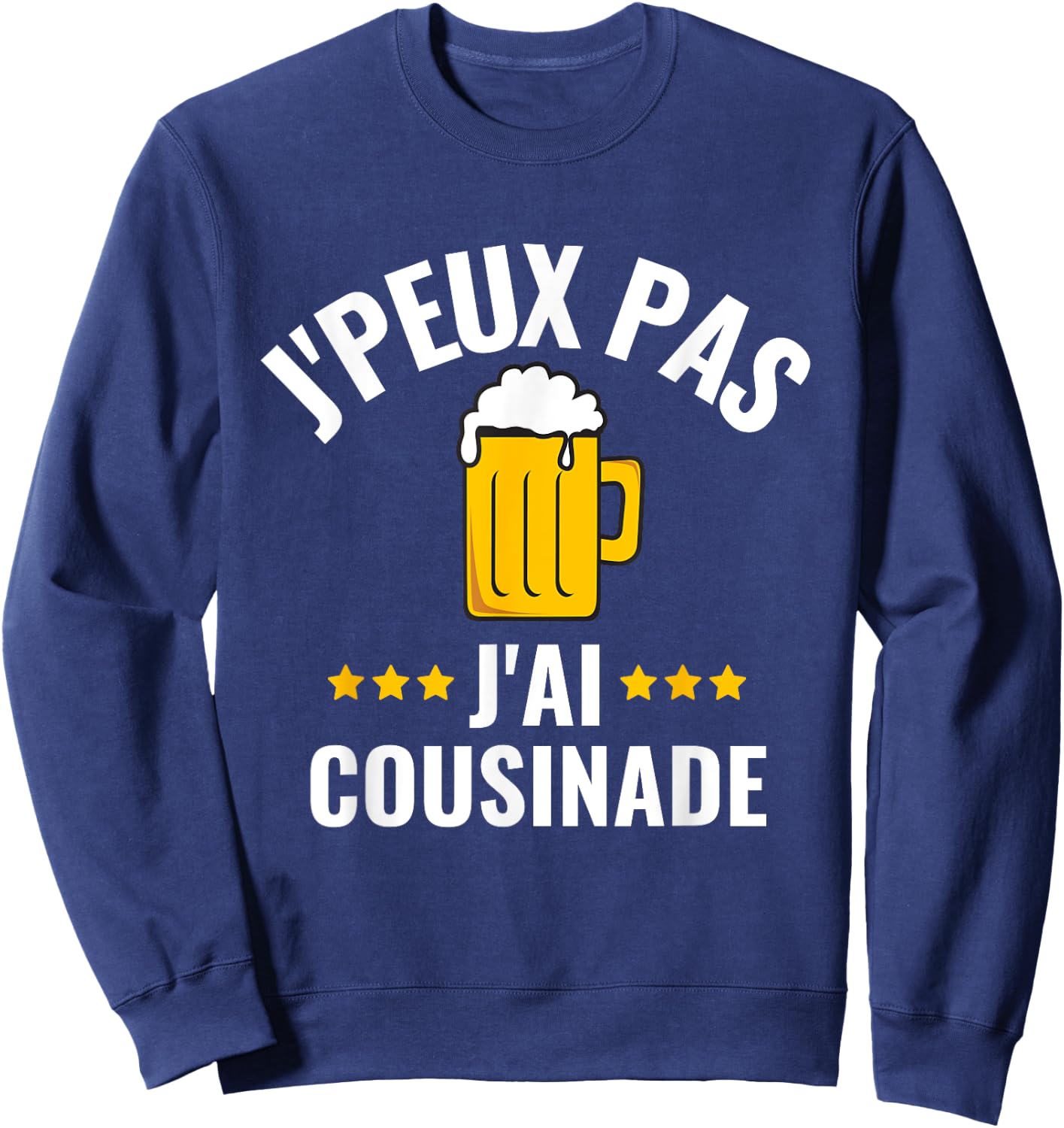 J'peux Pas J'ai Cousinade Funny Cousines , Black, S Sweatshirt - Sweatshirt | Navy