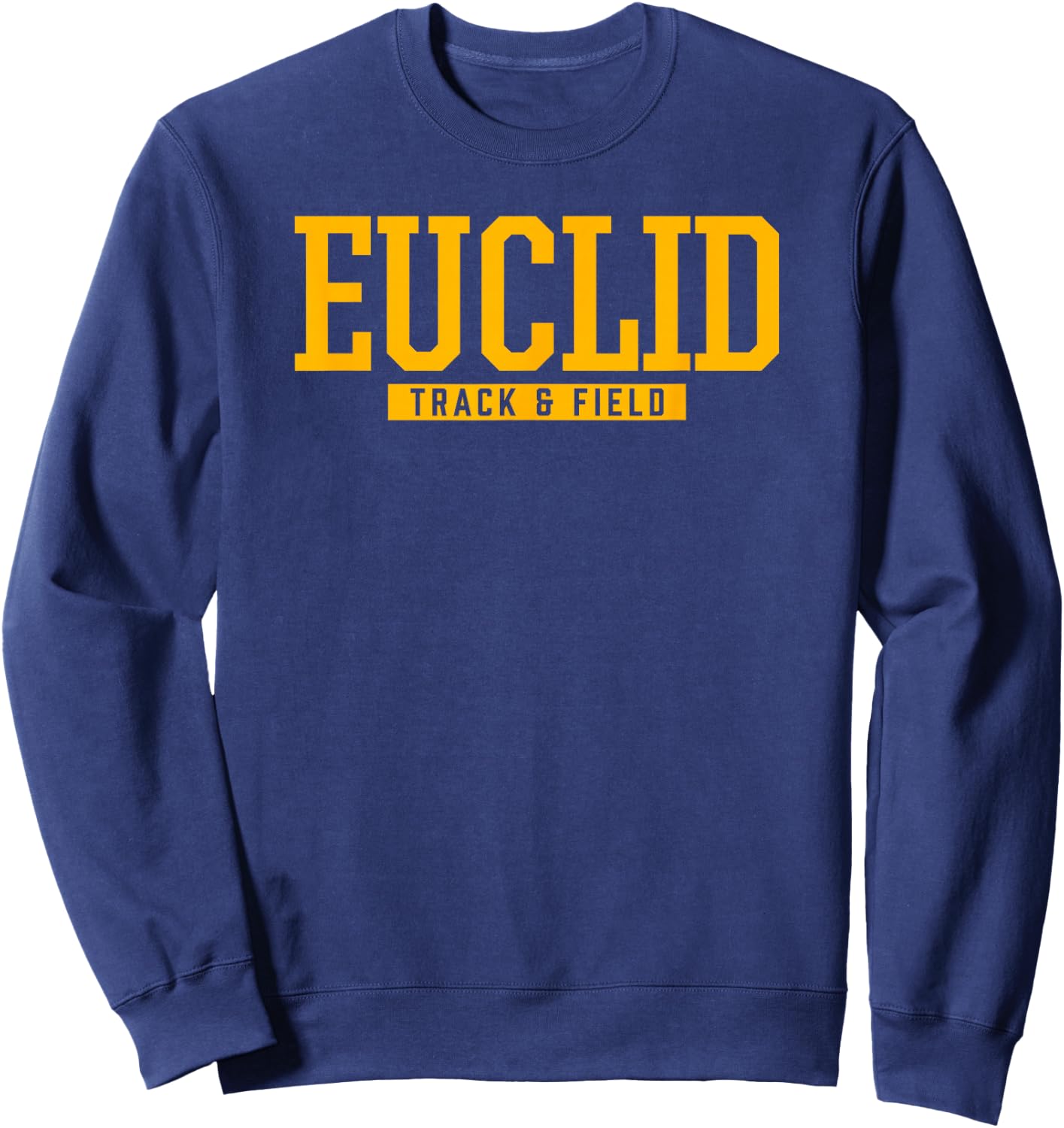 Euclid High School Track & Field Sweatshirt - Sweatshirt | Navy