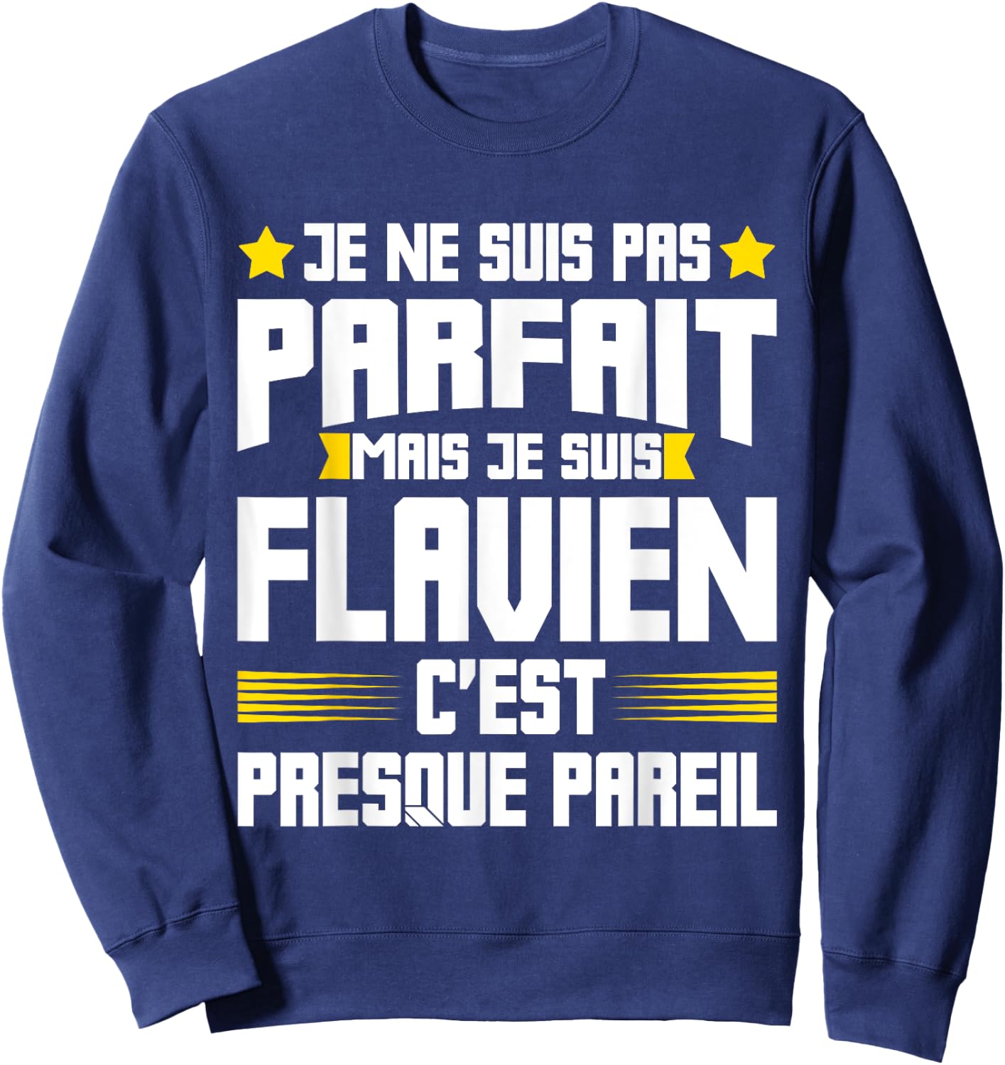 Flavien Parfait | Funny Quote Funny Dad Father First Name , Black, S Sweatshirt - Sweatshirt | Navy