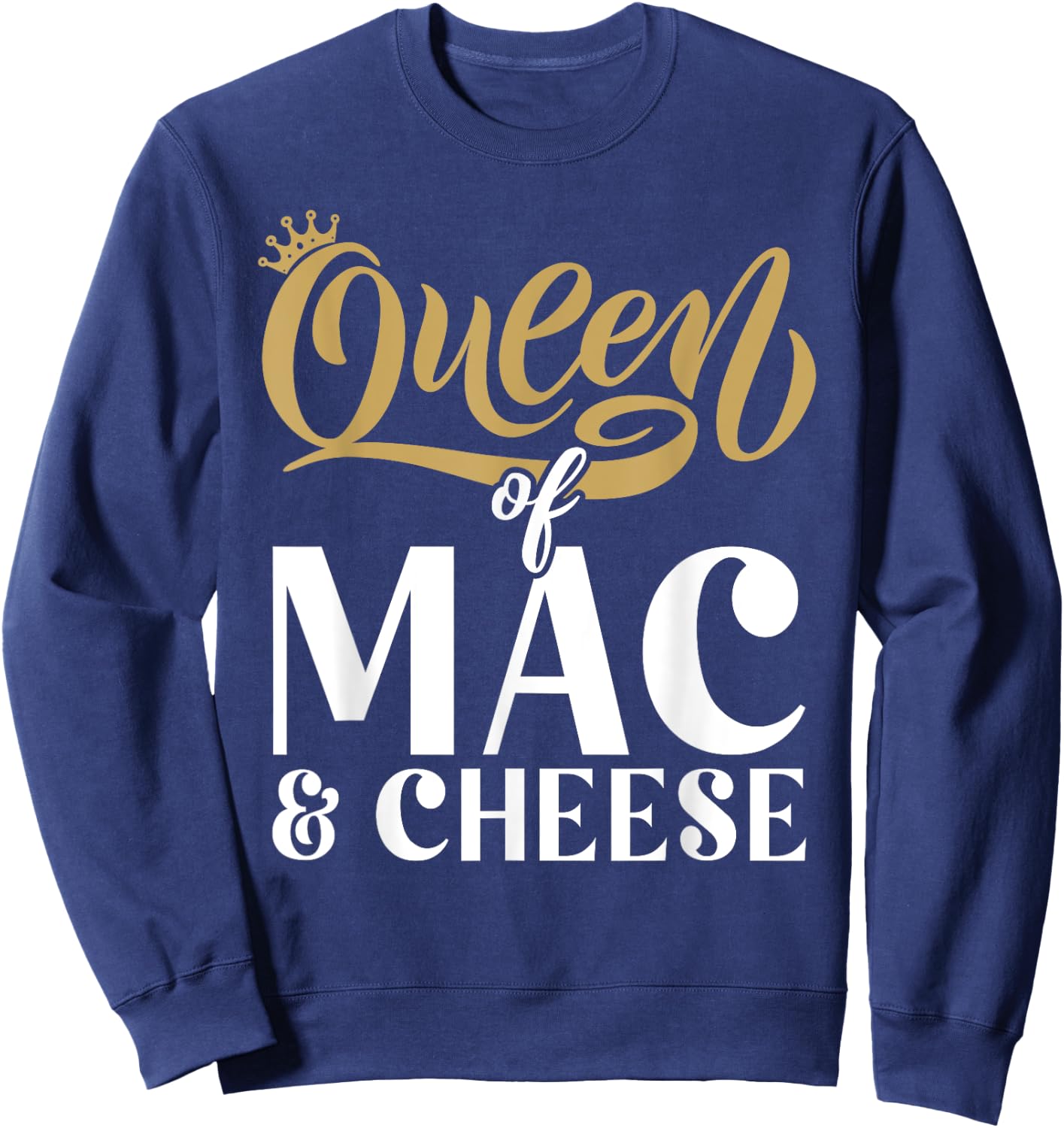Queen of Mac and Cheese Sweatshirt - Sweatshirt | Navy