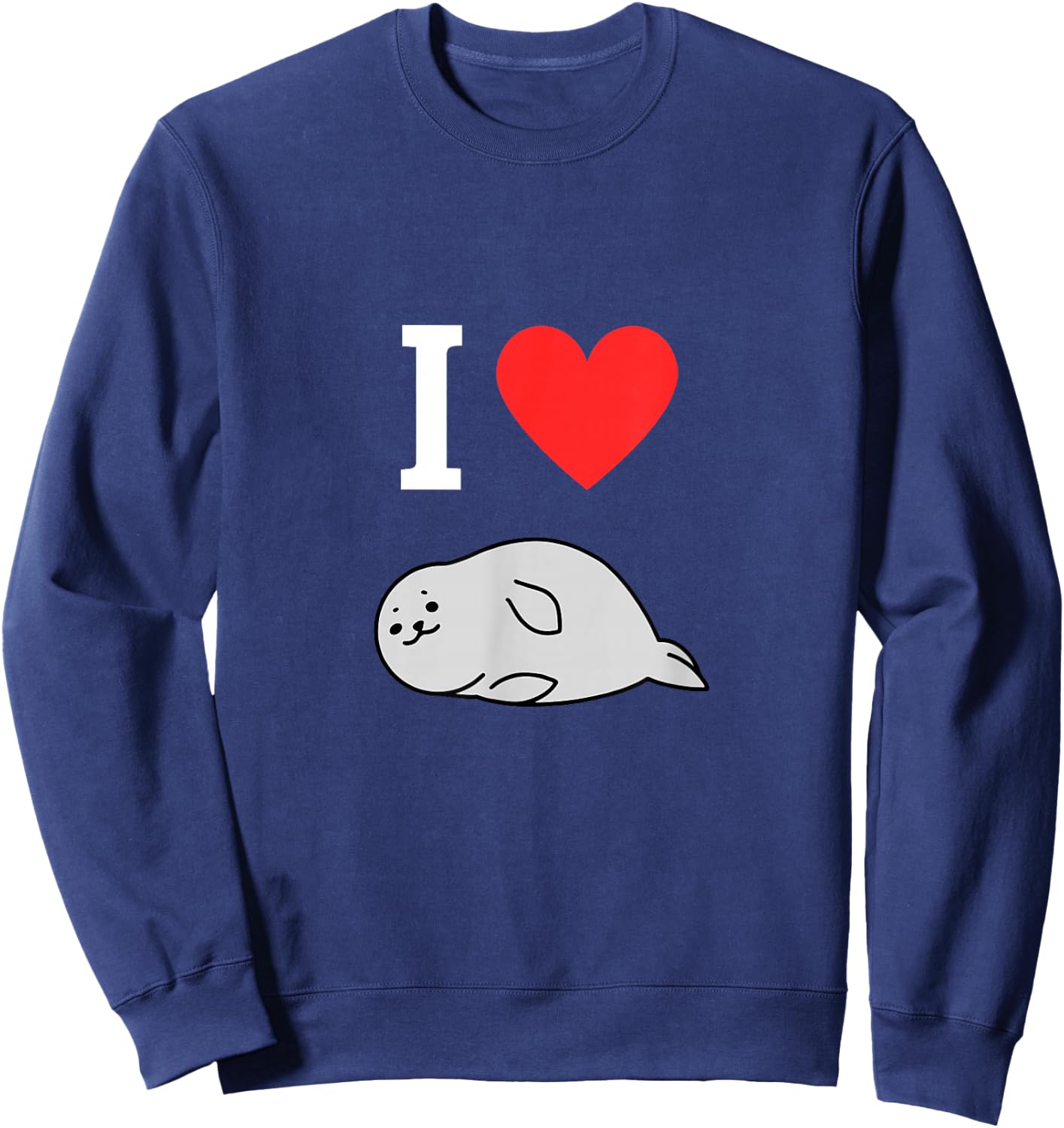 I Love Robben Cute Seal Seal Comic Kawaii Sea Style , black Sweatshirt - Sweatshirt | Navy