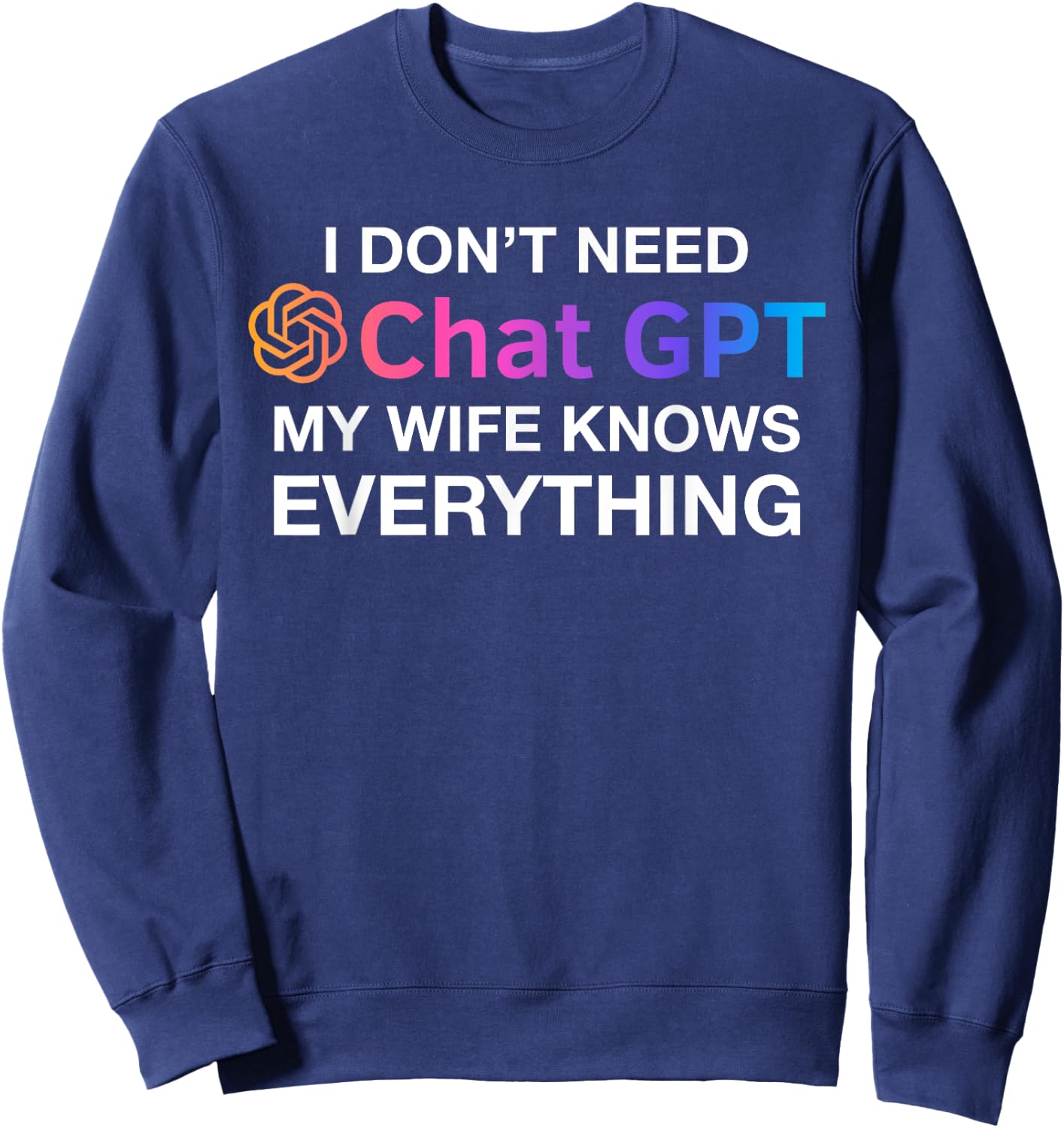 Funny Wife Chat GPT Ai Design, süßes Computer-Robotik-System Sweatshirt - Sweatshirt | Navy