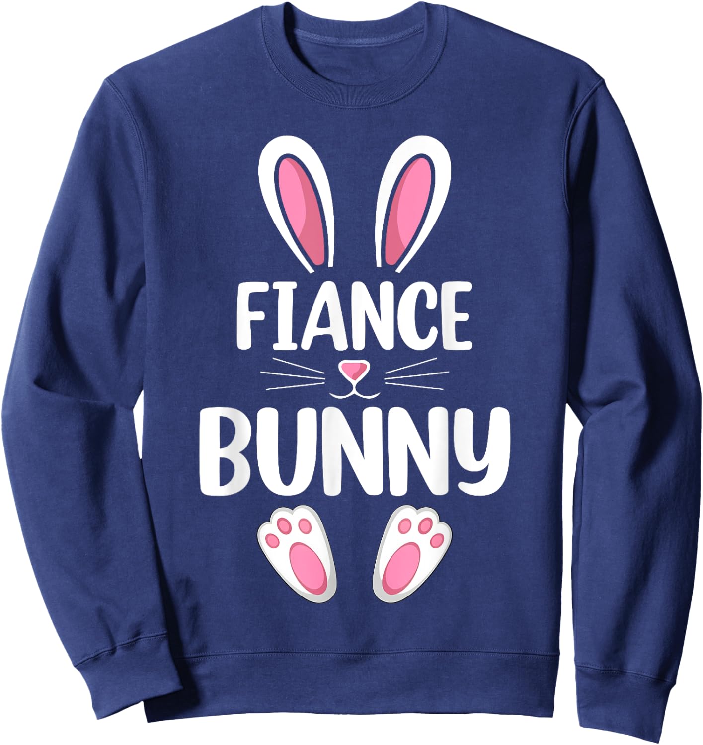 Fiance Bunny Matching Family Fiance Easter Day Sweatshirt - Sweatshirt | Navy