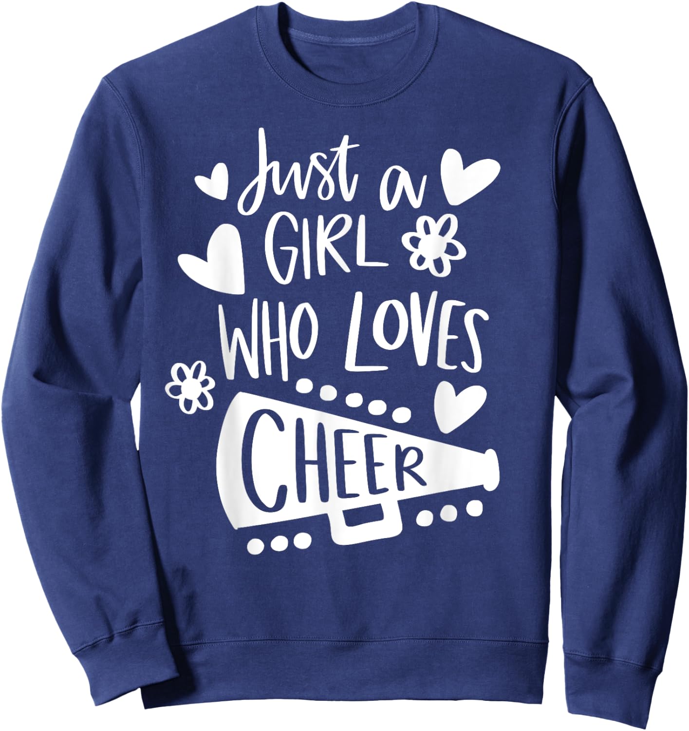Just A Girl Who Loves Cheer Funny Sport Lover Cheerleading Sweatshirt - Sweatshirt | Navy