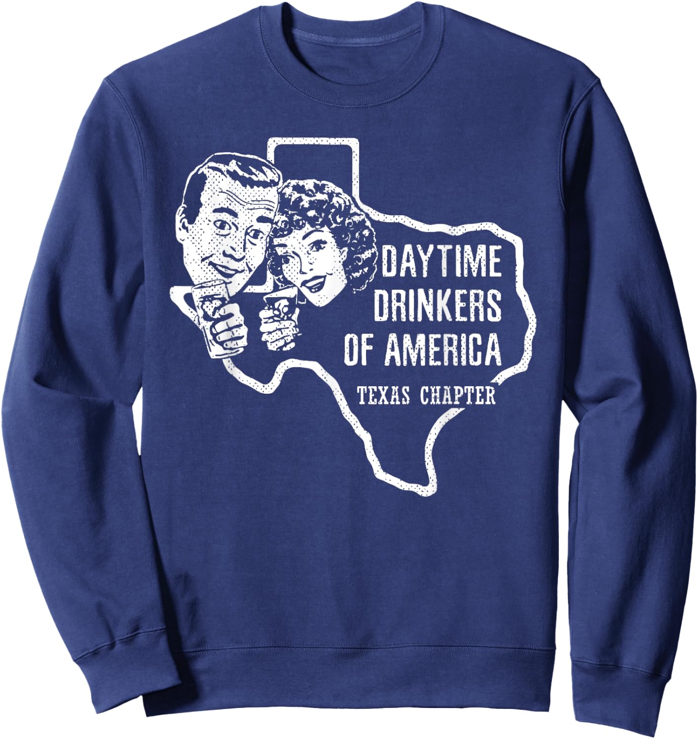 Texas Day Drinkers Shirt Alcohol Beer Wine Drinking Humor Sweatshirt - Sweatshirt | Navy