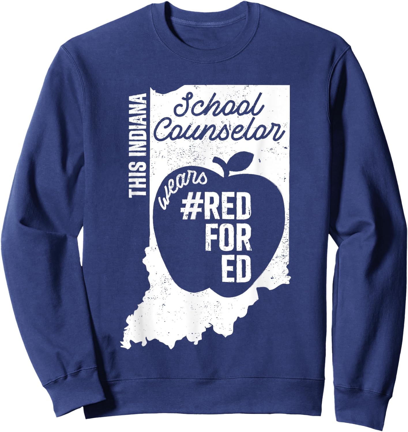 Red For Ed Indiana School Counselor IN State Rally RedforEd Sweatshirt - Sweatshirt | Navy