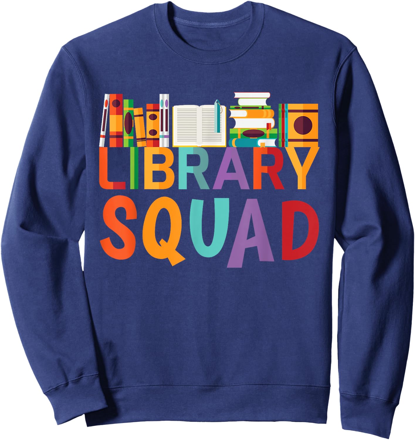 Library Squad shirt Bookworm Book Lovers Gift Librarian Man Sweatshirt - Sweatshirt | Navy