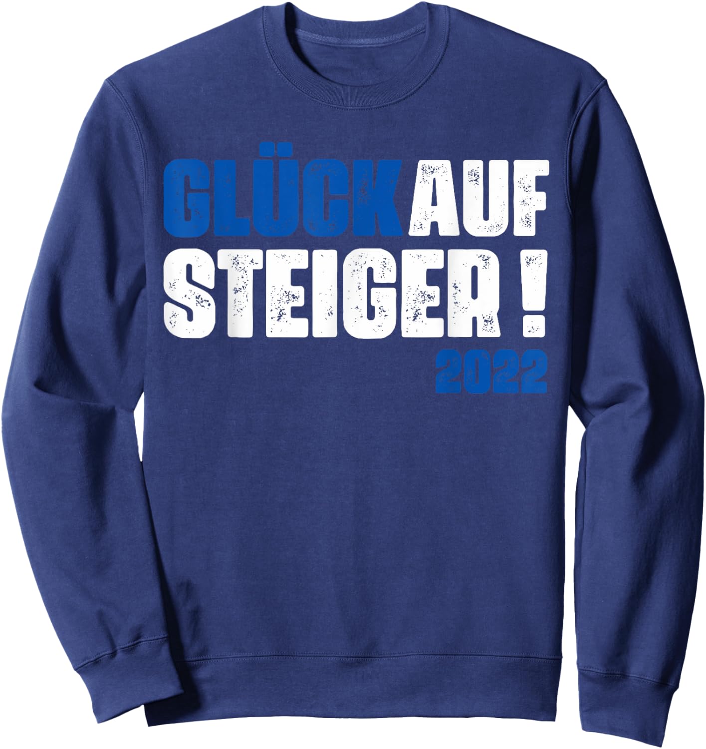 Schalke Aufstieg 1. Liga 2022 Glück Auf Steiger Schalker Sweatshirt - Sweatshirt | Navy