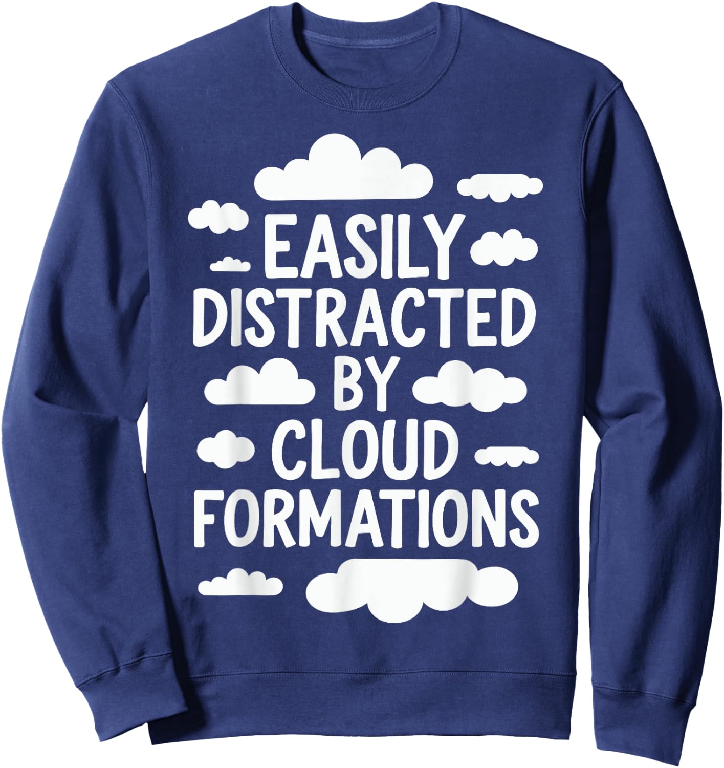 Easily Distracted By Cloud Formations Sweatshirt - Sweatshirt | Navy