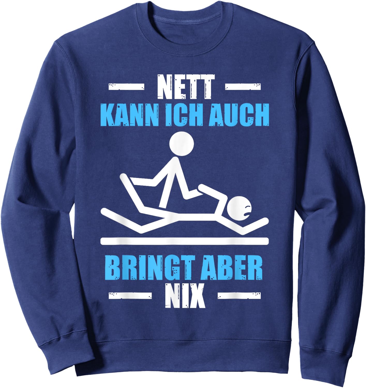 with German Text "Nett kann ich auch Physiotherapeut Physiotherapie", black Sweatshirt - Sweatshirt | Navy