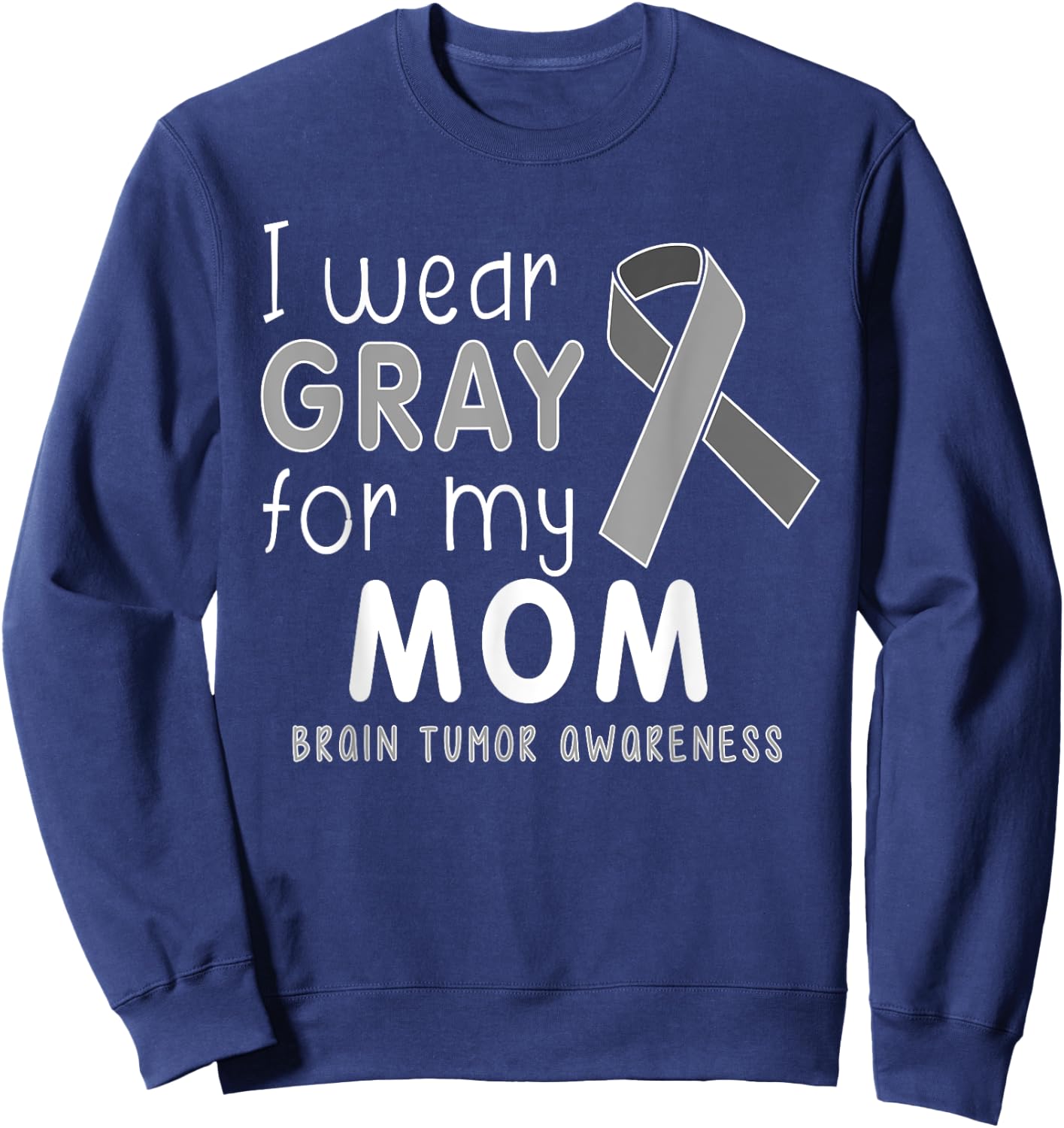 Child Youth I Wear Gray for My Mom, Brain Tumor Awareness Sweatshirt - Sweatshirt | Navy