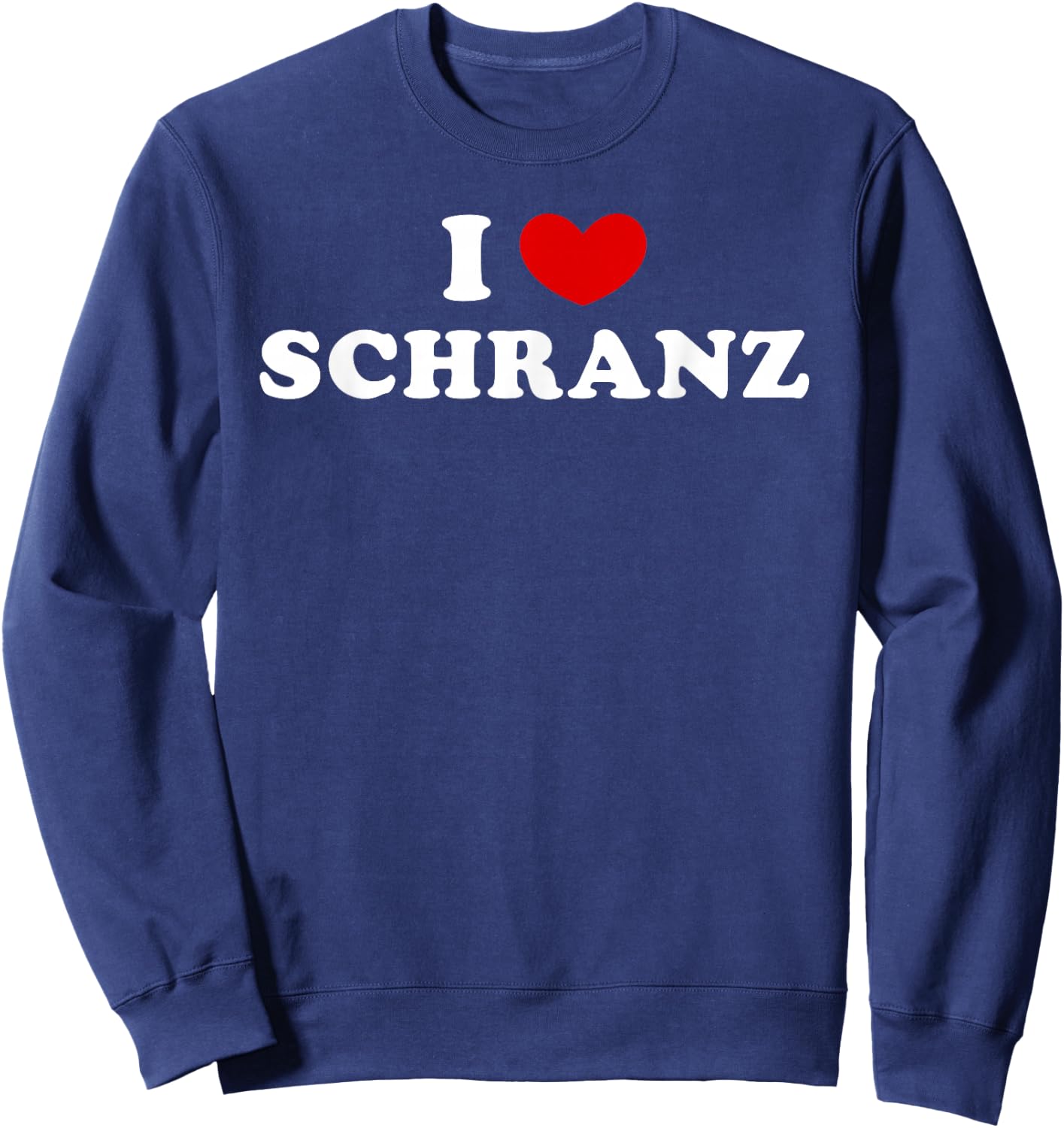 with German Text "Ich liebe Schranz, ich liebe Schranz, black Sweatshirt - Sweatshirt | Navy