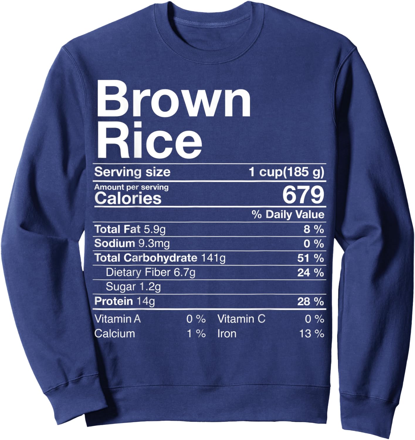 Brown Rice Nutrition Facts Thanksgiving Gifts Christmas Sweatshirt - Sweatshirt | Navy